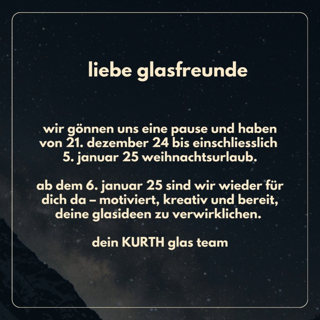 #glastrifftdesign #glasideen #interiordesign #manufaktur #betriebsferien #glasmanufaktur #zuchwil #massanfertigung #weihnachtsurlaub #glasideen #handwerk #kurthglas #designausglas #schweizerhandwerk #glasliebe