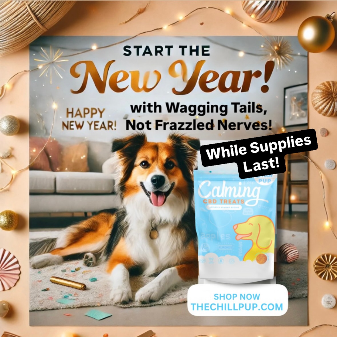 Fireworks and festivities can rattle even the bravest pups. Chill Pup Calming Treats bring the peace so everyone can enjoy the celebration.
✔️ Naturally soothing ingredients
✔️ Relaxation without the snooze
✔️ Perfect for dogs of all sizes
Ring in the New Year with calm vibes and happy pups. Order now at thechillpup.com and make it a stress-free celebration!