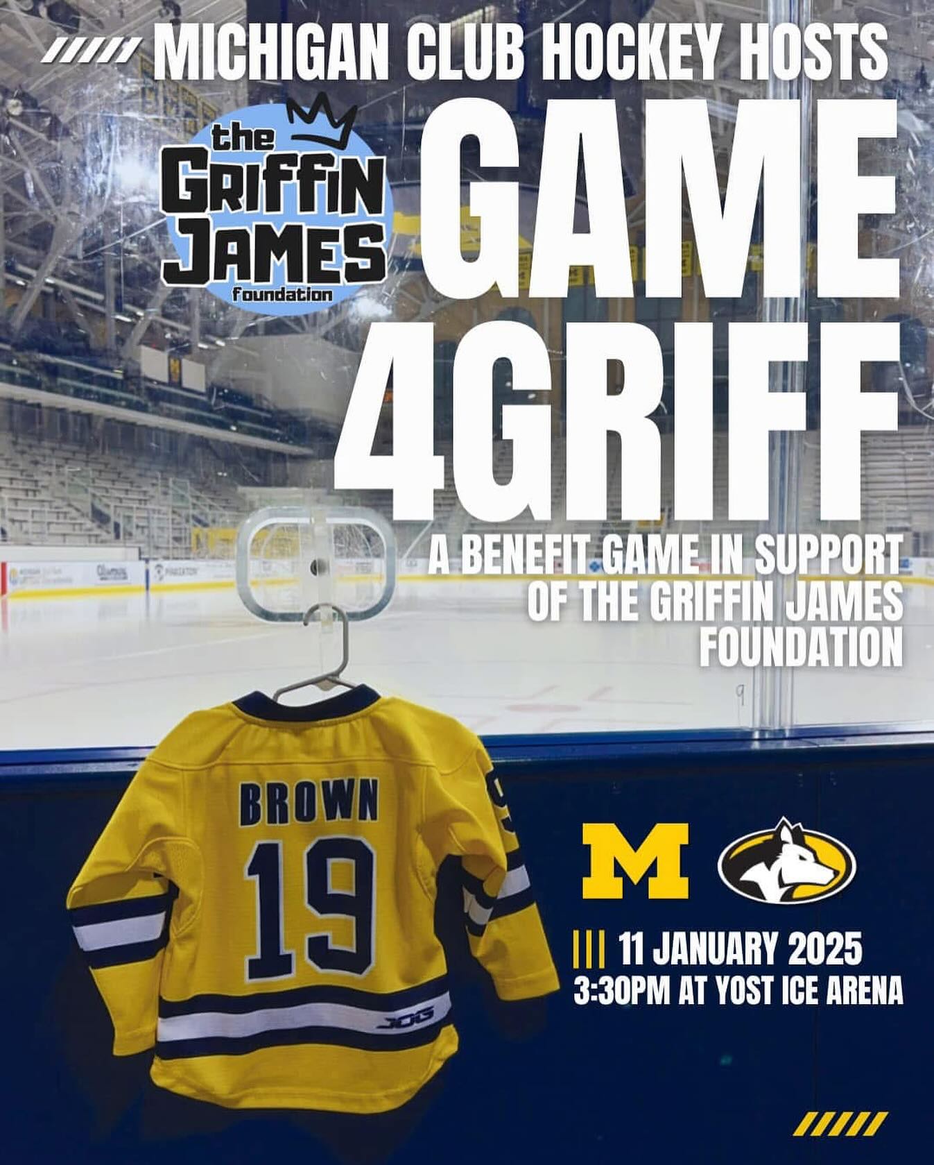 Excited to announce the next Griffin James Foundation event! Please tell your friends and share:
GAME 4GRIFF
January 11th 3:30pm vs Michigan Tech University club hockey
Tickets are $10.
We will have 50/50 tickets, CHUCK-A-PUCK, T-shirts and baked goods all available in exchange for donations to the GJF. All proceeds will go to the foundation, where we will be helping other families that have gone through child loss.
Come out and see beautiful Yost Arena, the boys will be wearing jerseys in honor of GRIF!
#michiganclubhockey #griffinjamesfoundation