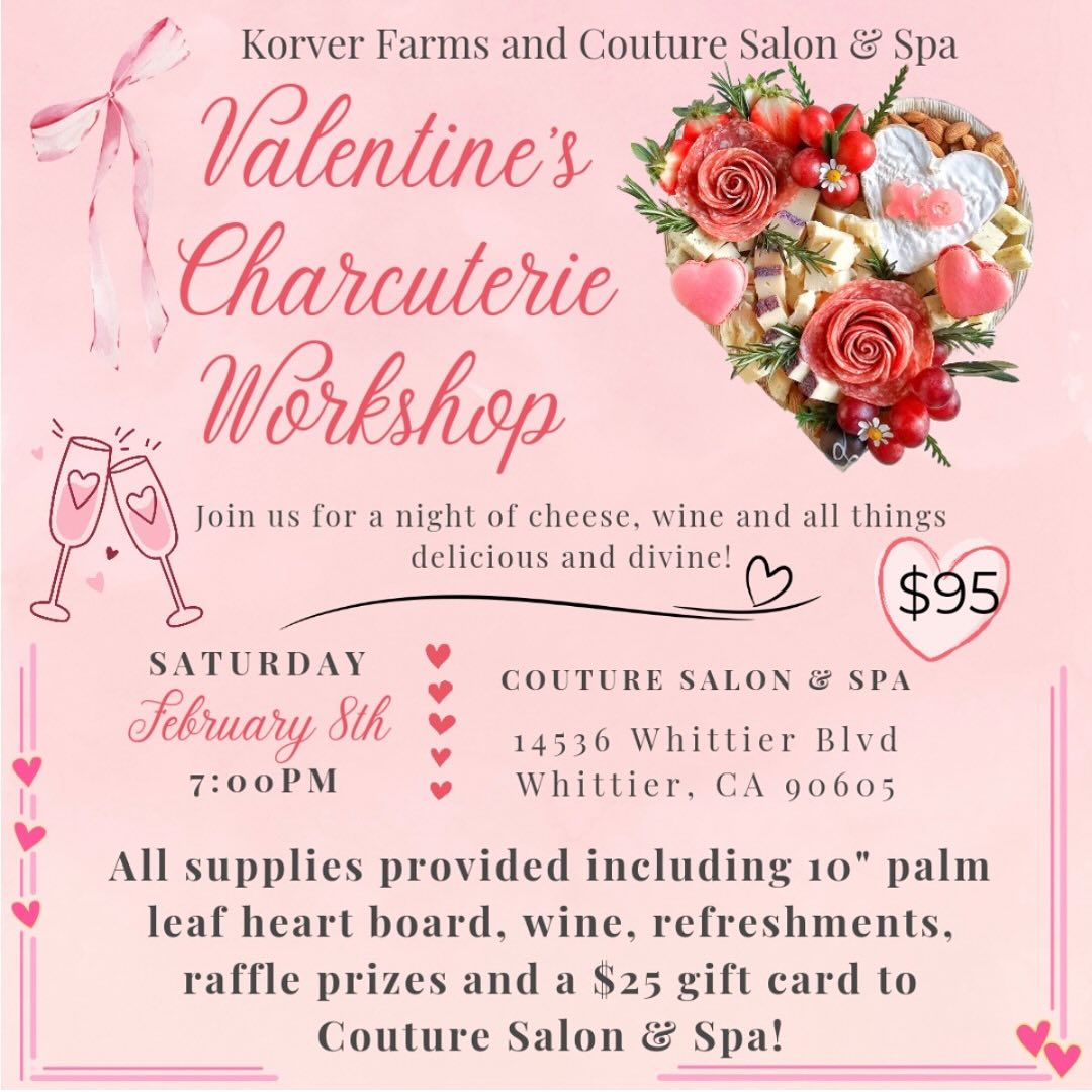 Join us for our 3rd annual charcuterie workshop on Saturday, February 8th at 7 PM!💓
Create the perfect Valentine’s inspired board!
Meet, Alicia Korver @korverfarms a local Charcuterie Artist, as she takes you step-by-step on creating a beautiful and delicious charcuterie board. Each board feeds between 2-3 people.
Appetizers, wine, and refreshments will be served for your enjoyment.
BONUS* As an attendee, you will receive a special thank you gift which includes beauty goodies PLUS, a $25 Couture gift card.
Space is limited and class will sell out fast! ONLY 8 SEATS LEFT!! So purchase your ticket for $95 contact @korverfarms or contact us at (562)360-1445.
#couturesalonspa #korverfarms #charcutuerie #workshop #valentines #girlsnight #fun #whittier #lahabra #brea #fullerton #salon #spa