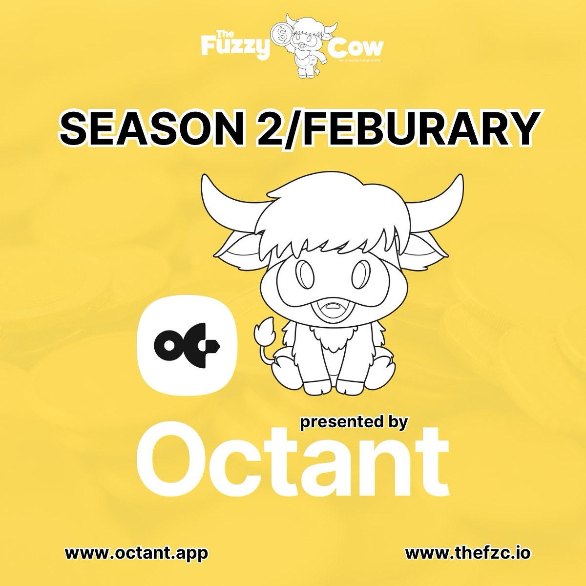 We're so excited we just couldn't contain it any longer!
February 27th, we'll be right back with season 2 of The Fuzzy Cow Podcast presented by Octant! This season we have even MORE great content and guest features for you and it's all thanks to our presenting partner Octant. Be sure to tune in to keep up with the latest happenings throughout the crypto sector and learn more about the amazing work in public goods Octant is doing, as we'll be showcasing different builders and projects from their ecosystem all season long. Catch us at www.thefzc.io for more info and visit www.octant.app to learn more about how you can fund the world you want to see on-chain today.