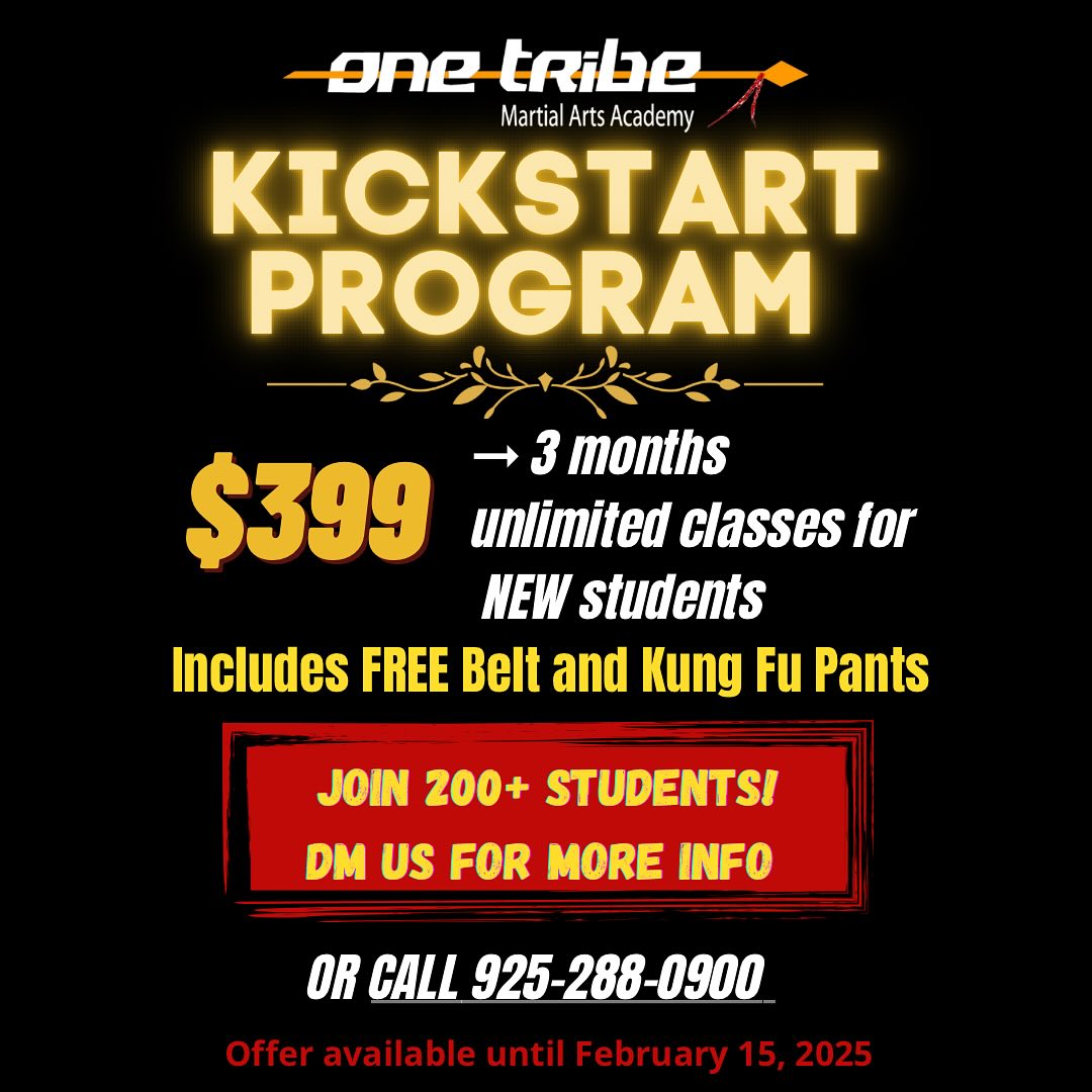 🎉 Kickstart Your New Year with One Tribe Martial Arts Academy! 🥋
💥 For just $399, get 3 months of unlimited classes for new students! PLUS, we’re throwing in a FREE Belt and Kung Fu Pants to get you started.
✨ Join 200+ students who are already transforming their confidence, focus, and strength!
🔥 Don’t wait—this special offer is available until February 15, 2025!
📲 DM us now for more info or call 925-288-0900 to secure your spot today!
#OneTribeMartialArts #Kickstart2025 #MartialArtsJourney #KungFuLife #MartialArtsForEveryone #TrainWithUs #BuildConfidence #FocusAndDiscipline
