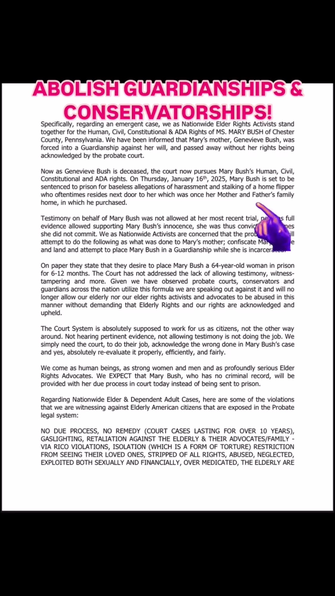 JAN. 16, 2025 (4AM/PST) - PRESS RELEASE - ELDERLY LIVES MATTER USA + NATIONWIDE ELDER RIGHTS ORGANIZATIONS LEAD CAMPAIGN TO EXPOSE CONSERVATORSHIP & GUARDIANSHIP PROBATE FRAUD, CORRUPTION, COLLUSION, RACKETEERING, RICO, NO DUE PROCESS, PROTECTED CONSTITUTIONAL RIGHTS VIOLATIONS & NO REMEDY.
This is occurring to 1.3 Million Elderly & dependent adults across our Nation.
25 Groups Signed, a multitude of activists and growing.
Current Victim 64 yo #MaryBush was going to be sentenced today but instead she got a continuance and the DA quit.
Trust, we’ve had enough! We are not going to take this injustice any longer. Our Courts work for us as Citizens and our Elderly deserve their Human, Civil, Constitutional & ADA Rights without question!
We are HERE to PRESERVE THEIR RIGHTS.
#conservatorship #conservatorshipabuse #guardianship #guardianshipabuse #elderrights #theelderly #people #dependentadults #activists #advocates #pressrelease #elderlylivesmatter #elderlylivesmatterusa #unprotectedpeople #done #standupandfight