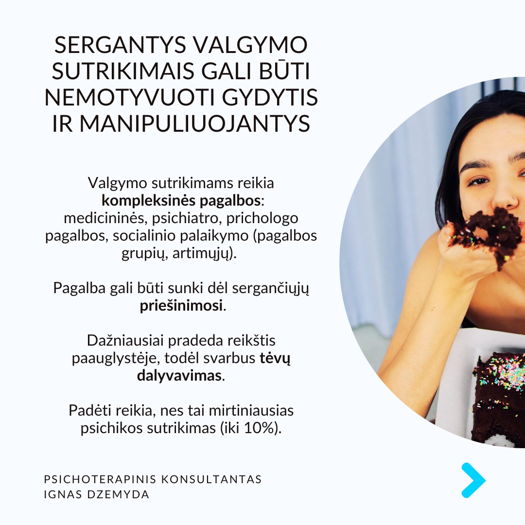 Valgymo sutrikimai yra ne tik anoreksija ir bulimija.
Daug kas galvoja, kad valgymo sutrikimai - tik anoreksija (nevalgymas) ir bulimija (persivalgymas ir maisto šalinimas).
Valgymo sutrikimai taip pat yra:
+ Persivalgymo epizodai (dėl emocijų ar streso)
+ Ortoreksija (labai sveikas maitinimasis)
+ Hipersportas (per nelyg didelis treniravimas, kaip priklausomybė)
+ Kūno dismorfinis sutrikimas (susirūpinimas nežymiais kūno trūkumais)
Ankstyvas pripažinimas padeda. Jūsų rūpestis gali būti svarbus. Apie valdymo sutrikimus svarbu pasakyti, nors gali būti ir labai sunku tai padaryti.
Būk empatiškas. „Aš pastebėjau kai ką, kas mane neramina, ir noriu su tavimi apie tai pasikalbėti.“
Išreišk rūpestį. „Pastebėjau, kad pastaruoju metu tau sunku su valgymu / tu atrodai labai susirūpinęs dėl savo išvaizdos. Aš norėčiau tau padėti.“
Venk kaltinimų ar spaudimo. Nesakyk, kad jis/ji daro kažką blogai. Užtikrink, kad nori padėti, o ne teisti.
Klausk klausimų, o ne teik sprendimus. „Kaip jautiesi dėl savo valgymo įpročių?“ „Kaip galėčiau tau padėti?“
Sergantys valgymo sutrikimais gali būti nemotyvuoti gydytis ir manipuliuojantys. Valgymo sutrikimams reikia kompleksinės pagalbos: medicininės, psichiatro, prichologo pagalbos, socialinio palaikymo (pagalbos grupių, artimųjų). Pagalba gali būti sunki dėl sergančiųjų priešinimosi. Dažniausiai pradeda reikštis paauglystėje, todėl svarbus tėvų dalyvavimas. Padėti reikia, nes tai mirtiniausias psichikos sutrikimas (iki 10%).
Ką daryti? Valgymo sutrikimai labai sudėtingi, tačiau išsprendžiami. Tai gali būti susiję su nerimu, perfekcionizmu, kūno įvaizdžiu, obsesyviomis mintimis, polinkiu į savižudybę, sudėtingais tarpusavio santykiais. Šias problemas reikia spręsti bendrai, o kartais tai gali užimti daug laiko.
Nepamirškime pasirūpinti savimi!
#psichologija #psichoterapija
#savespazinimas #psichologas #emocinesveikata #psichologinepagalba #savirefleksija #terapija #psichinesveikata #meditacija #stress #gyvenimokokybė #asmeninisaugimas #augimas #impostersyndrome #savivertė #saviverte #trauma #depresija #nerimas