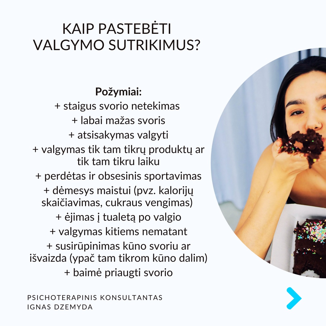 Valgymo sutrikimai yra ne tik anoreksija ir bulimija.
Daug kas galvoja, kad valgymo sutrikimai - tik anoreksija (nevalgymas) ir bulimija (persivalgymas ir maisto šalinimas).
Valgymo sutrikimai taip pat yra:
+ Persivalgymo epizodai (dėl emocijų ar streso)
+ Ortoreksija (labai sveikas maitinimasis)
+ Hipersportas (per nelyg didelis treniravimas, kaip priklausomybė)
+ Kūno dismorfinis sutrikimas (susirūpinimas nežymiais kūno trūkumais)
Ankstyvas pripažinimas padeda. Jūsų rūpestis gali būti svarbus. Apie valdymo sutrikimus svarbu pasakyti, nors gali būti ir labai sunku tai padaryti.
Būk empatiškas. „Aš pastebėjau kai ką, kas mane neramina, ir noriu su tavimi apie tai pasikalbėti.“
Išreišk rūpestį. „Pastebėjau, kad pastaruoju metu tau sunku su valgymu / tu atrodai labai susirūpinęs dėl savo išvaizdos. Aš norėčiau tau padėti.“
Venk kaltinimų ar spaudimo. Nesakyk, kad jis/ji daro kažką blogai. Užtikrink, kad nori padėti, o ne teisti.
Klausk klausimų, o ne teik sprendimus. „Kaip jautiesi dėl savo valgymo įpročių?“ „Kaip galėčiau tau padėti?“
Sergantys valgymo sutrikimais gali būti nemotyvuoti gydytis ir manipuliuojantys. Valgymo sutrikimams reikia kompleksinės pagalbos: medicininės, psichiatro, prichologo pagalbos, socialinio palaikymo (pagalbos grupių, artimųjų). Pagalba gali būti sunki dėl sergančiųjų priešinimosi. Dažniausiai pradeda reikštis paauglystėje, todėl svarbus tėvų dalyvavimas. Padėti reikia, nes tai mirtiniausias psichikos sutrikimas (iki 10%).
Ką daryti? Valgymo sutrikimai labai sudėtingi, tačiau išsprendžiami. Tai gali būti susiję su nerimu, perfekcionizmu, kūno įvaizdžiu, obsesyviomis mintimis, polinkiu į savižudybę, sudėtingais tarpusavio santykiais. Šias problemas reikia spręsti bendrai, o kartais tai gali užimti daug laiko.
Nepamirškime pasirūpinti savimi!
#psichologija #psichoterapija
#savespazinimas #psichologas #emocinesveikata #psichologinepagalba #savirefleksija #terapija #psichinesveikata #meditacija #stress #gyvenimokokybė #asmeninisaugimas #augimas #impostersyndrome #savivertė #saviverte #trauma #depresija #nerimas