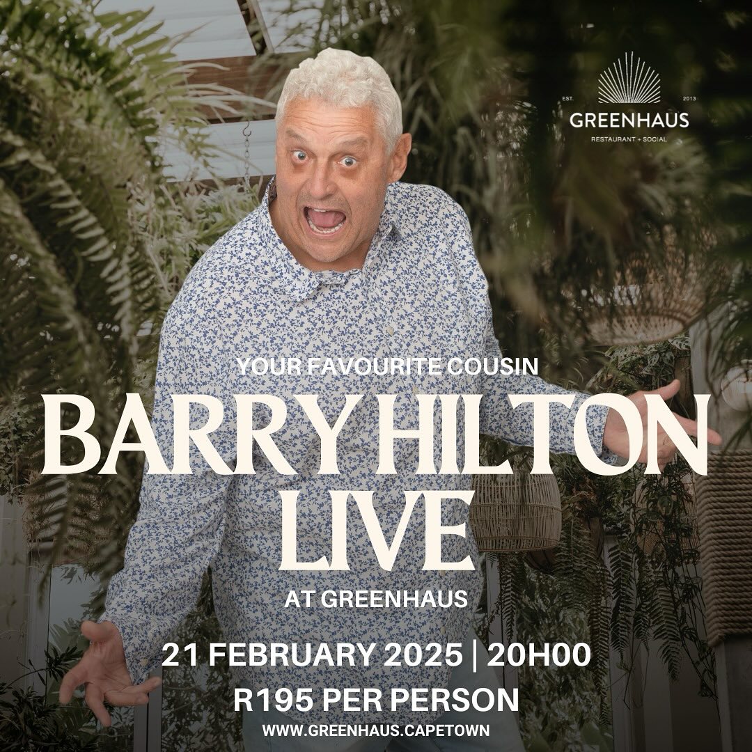 Get yourself some thigh-slapping, snort-out-loud kinda laughter with comedian Barry Hilton at Greenhaus in Sunningdale this February.
Having your funny bone tickled by South Africa’s favourite family-friendly comedian is definitely a great way to spend an evening out with friends and family. Be sure to book your tickets soon.
Barry has an uncanny knack of finding the humour in everyday situations that everyone can relate to and laugh about. People of all ages and backgrounds have been laughing with Barry for over four decades, making him somewhat of a comedy icon in South Africa.
With humour that is never rude or crude, he leaves his audience in stitches and always wanting more.
Tickets for the show on 21 February 2025 are available on Dineplan.
www.greenhaus.capetown