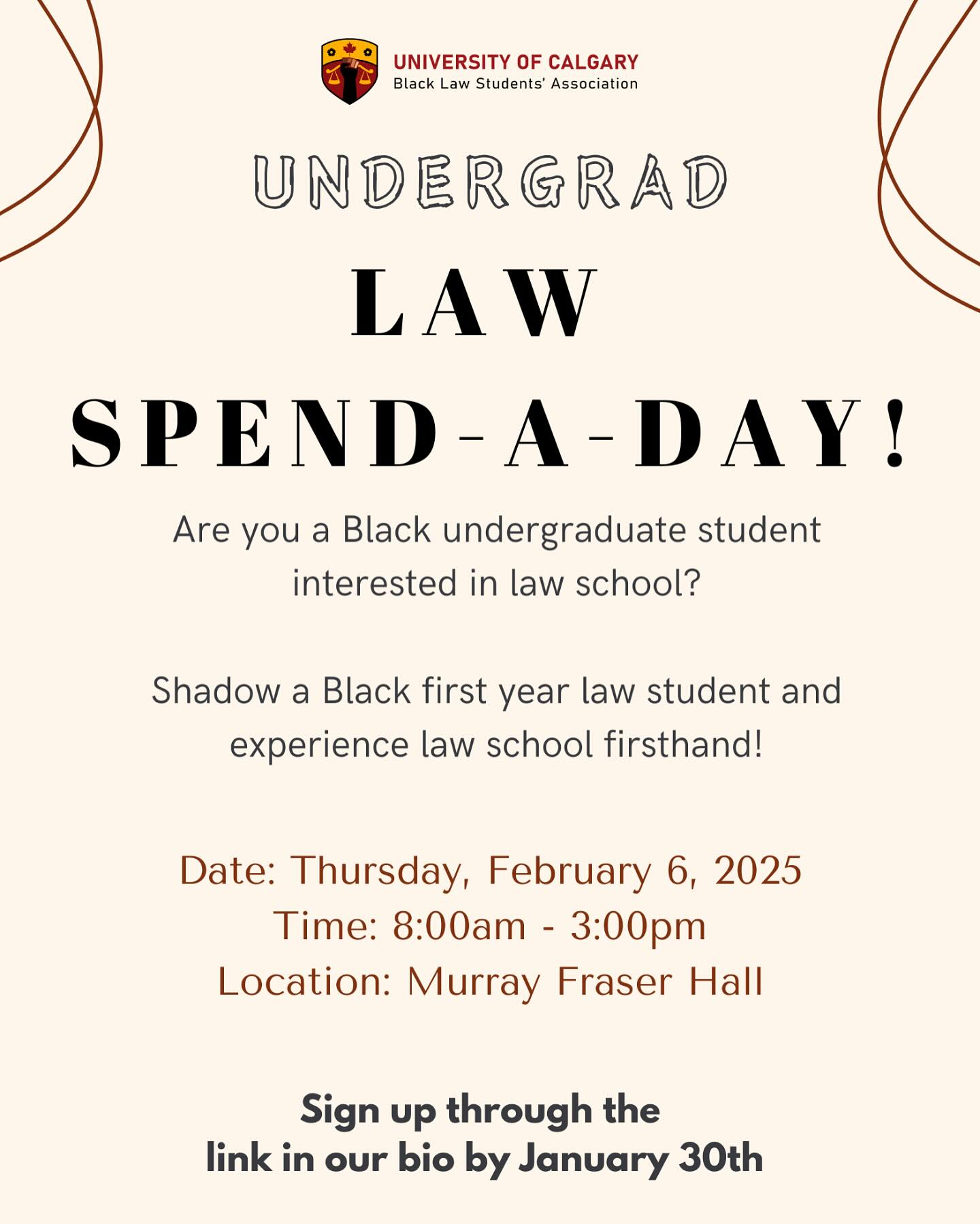 📣 Calling all Black undergraduate students considering a future in law!
The University of Calgary Black Law Students Association (UCBLSA) invites you to experience a day in the life of a Black 1L student at the University of Calgary’s Faculty of Law through our “Spend a Day” program. You will get a chance to attend classes with our 1L students, attend a law school lunch event and connect with other students throughout the day.
Sign up through the link in our bio by January 30th!
