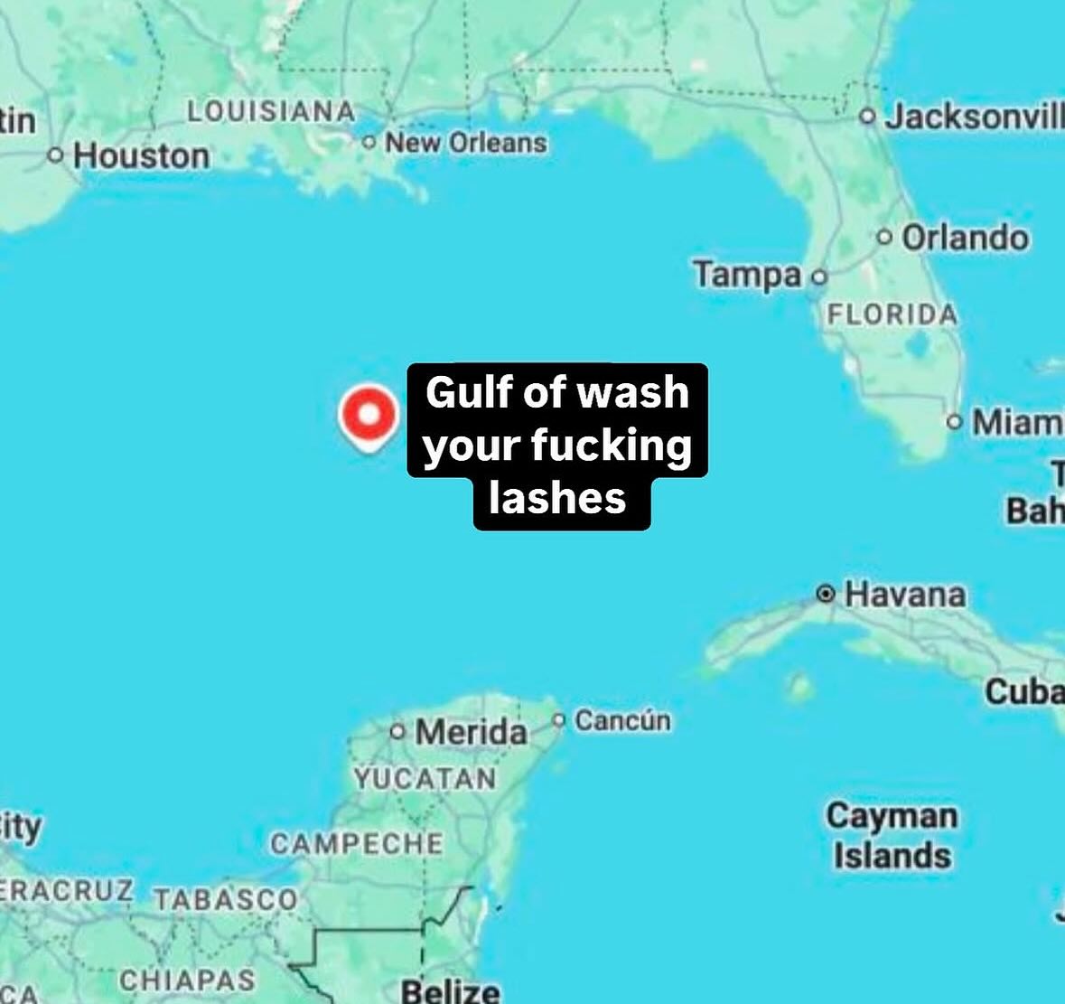 Mexico, America, same diff! Lashes are the real topic... 🤣🤷🏼♀️ - Gulf of wash your f’ing lashes!
Credit to @lashanarchist