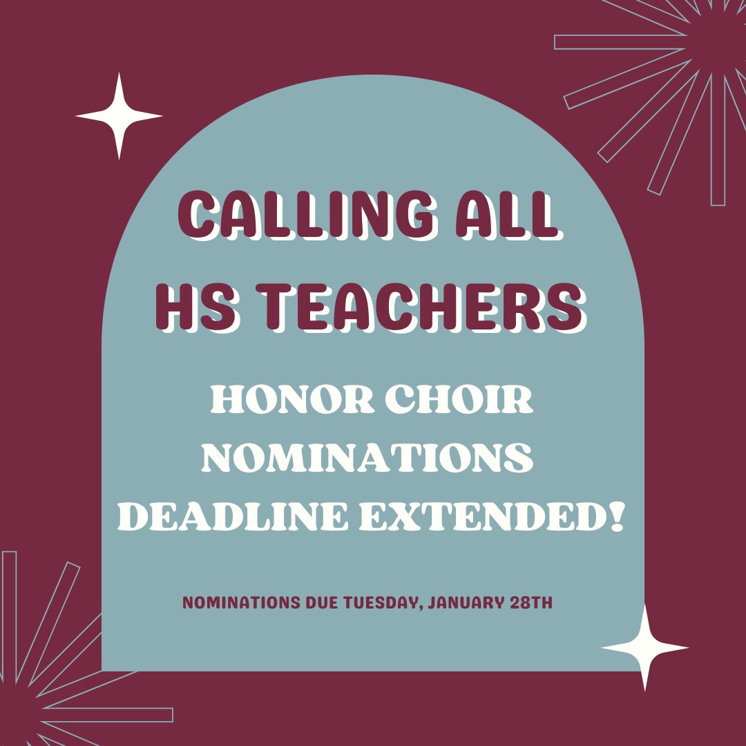 📣CALLING ALL HIGH SCHOOL TEACHERS! 📣
We are extending our deadline for Honor Choir nominations to Tuesday, January 28th. Head to the link in our bio for more information.