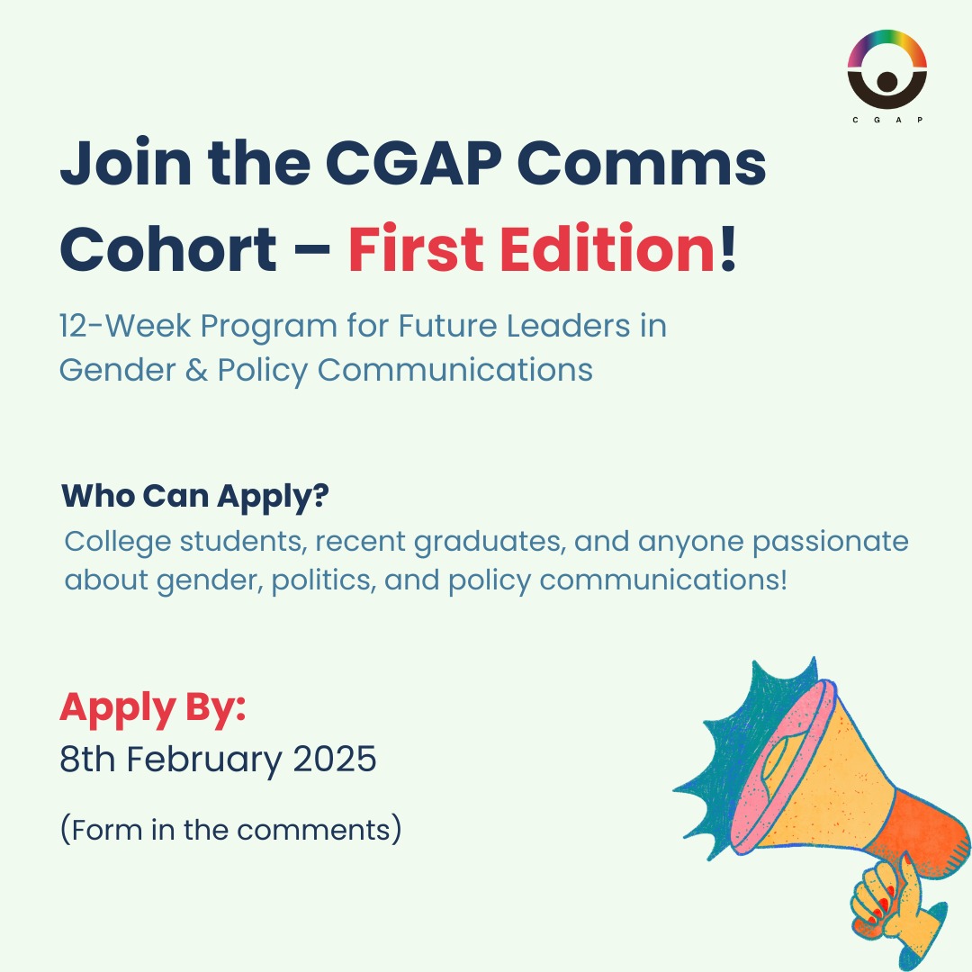 "🚨 Calling All Change-Makers! 🚨
Are you passionate about gender, politics, and policy in South Asia? Ready to create real-time impact while gaining hands-on experience in communications for a think tank? This is YOUR chance!
🌟 Introducing the CGAP Comms Cohort - First Edition! 🌟
💡 What’s in it for you?
✨ Unique Opportunity: Be part of the only initiative focused on gender & policy in South Asia.
✨ Real-World Impact: Use strategic communication to amplify the work of a think tank.
✨ Networking & Mentorship: Join a global community of volunteers and gain guidance from experts.
✨ Professional Exposure: Experience a high-stakes, real-world setting with tangible outcomes.
✨ Recognition: Earn appreciation and certificates for every deliverable.
📅 Duration: 12 weeks
Commitment: 2-3h/week
🧑🎓 Who Can Apply?
College students, recent graduates, and anyone passionate about gender, politics, and policy communications!
Don’t miss out on this game-changing opportunity to grow, learn, and make a difference! 🌏
📌 Apply Now: https://www.cgapsouthasia.org/call-for-applications
⏳ Deadline: 8th February 2025
Join us and help shape the narrative around gender and policy in South Asia. Let’s create an impact, together! 💬
#CGAPCohort #GenderAndPolicy #CommunicationsOpportunity #SouthAsia #Internship #MakeAnImpact