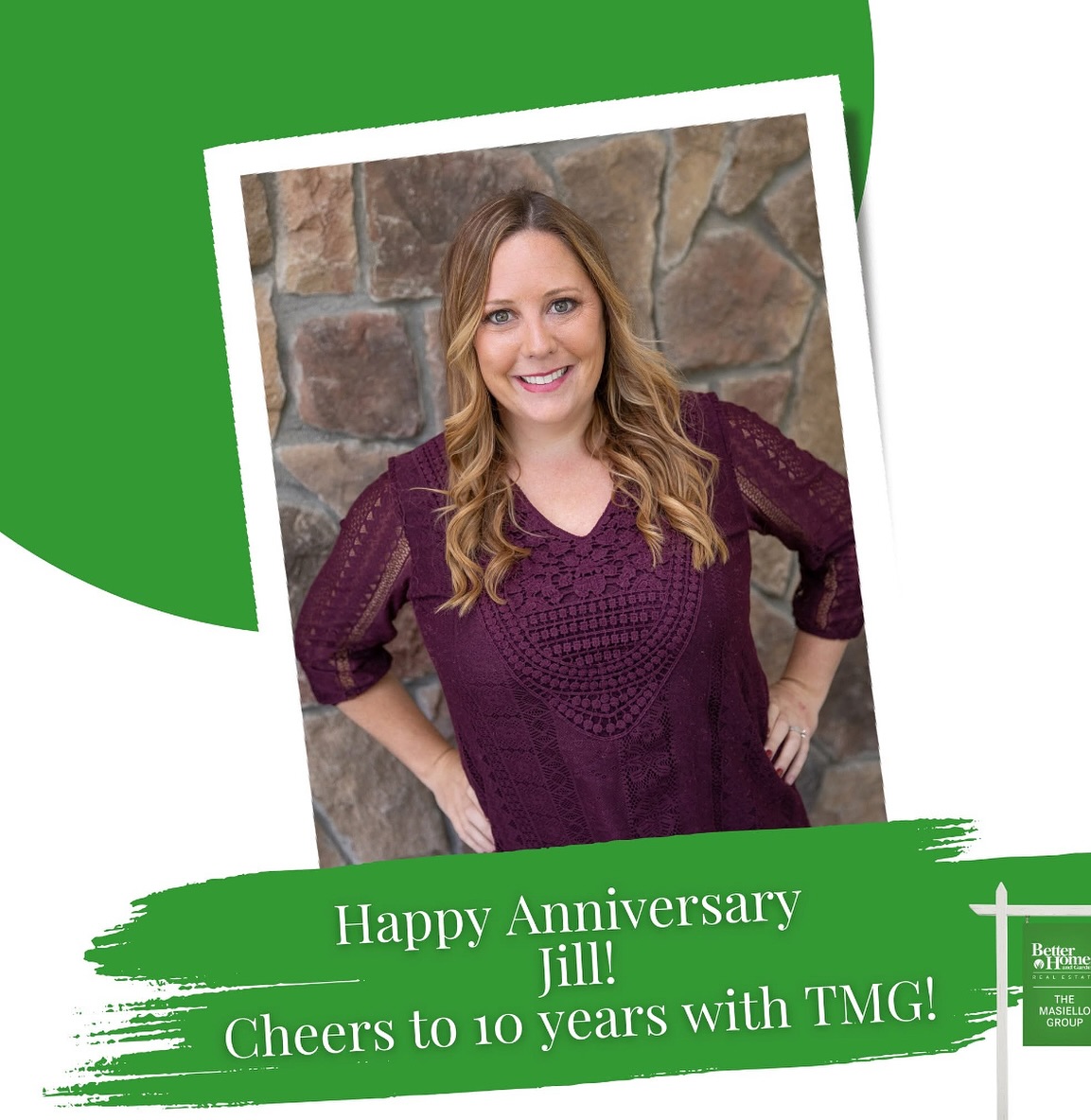 Dear Real Estate,
Ten years ago, I took a leap of faith into this industry, not fully knowing where it would lead me. Looking back now, I realize that you have been more than just a career, you have been a teacher, a challenge, a passion, and, at times, even a test of resilience.
You introduced me to people from all walks of life, each with a unique dream and a story to tell. You taught me that buying and selling homes is not just about transactions. It’s about life’s biggest milestones, about fresh starts, about memories being made within four walls. You have given me the privilege of guiding families into their forever homes and supporting sellers as they close one chapter and open another.
It hasn’t always been easy. There were tough markets, late-night negotiations, deals that fell apart, and moments of doubt. But through it all, you reminded me why I started this journey-to serve, to connect, and to make a difference. You challenged me to grow, to adapt, to push past my comfort zone, and to always show up for my clients with integrity and heart.
For every lesson, every handshake, every key handoff, and every life changed, I am beyond grateful. The past ten years have been an incredible ride, and I know the best is still ahead.
Here’s to you, real estate…to the passion, the hustle, the impact, and the many more years to come.
With gratitude,
Jill