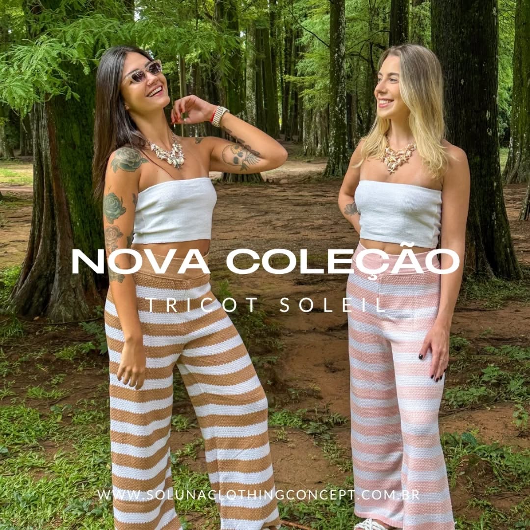 ✨🌙 Bem-vindas à Soluna Clothing Concept! 🌙✨
Hoje é o dia de dar vida a um sonho! A Soluna nasce para vestir mulheres que buscam autenticidade em todos os momentos, com leveza e sofisticação. Esse é só o começo de uma jornada que queremos viver juntas com você! E para marcar esse início, apresentamos a nossa primeira coleção: Soleil Tricot.
Com peças versáteis, atemporais e cheias de personalidade, criamos para quem ama se expressar através da moda. ✨
Postaremos todos os dias novidades por aqui e através do nosso site Oficial www.solunaclothingconcept.com.br
Já segue a Soluna, marque aquela amiga que vai amar essa novidade e acompanhe tudo por aqui. 💛
Com amor,
Equipe Soluna 🌞
