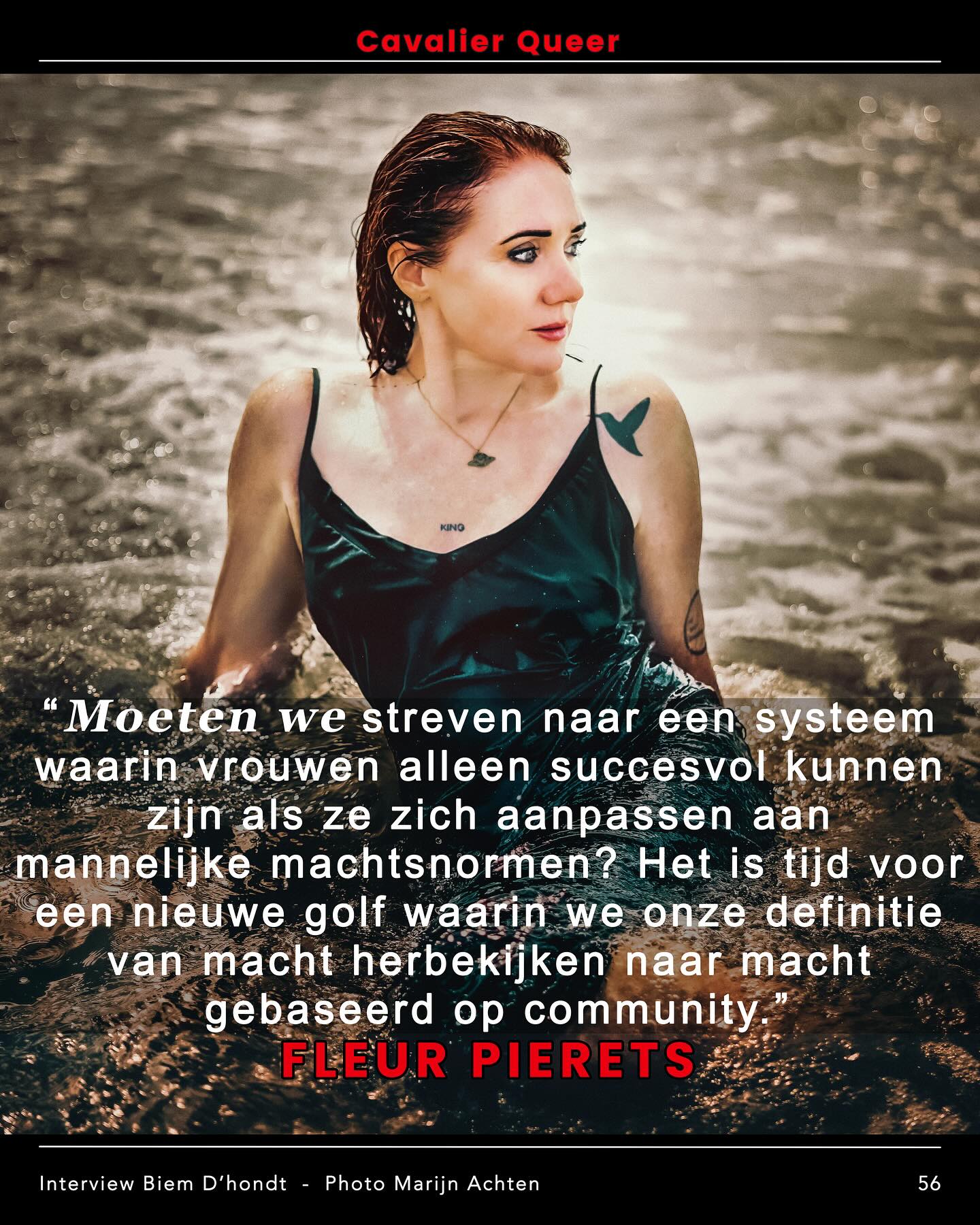 Nr 56: schrijver, kunstenaar en onvermoeibare mensenrechtenactivist: @fleurpierets
“Zolang macht en mannelijkheid gepaard gaan, is er geen natuurlijke plek voor vrouwen binnen de macht. Sluit je ogen en stel je een succesvolle politicus voor. Een professor. Wie zie je? Wat zie je? Jouw perceptie van macht. Iedereens perceptie van macht.”
Op 15 maart presenteren Fleur en @kirstenvanteijn ‘A Queer Night’ in @arenberg_antwerpen . Fleur stelt er haar ‘State of the Queers’ voor en Kirsten speelt er ‘Jaloezie is een bitch’. We zullen ook een Cavalier Queer tentoonstelling openen. Kom af!
Lees het interview op: www.cavalierqueer.com
Tekst: @biemdhondt
Foto’s: @marijn8en
#fleurpierets #schrijver #kunstenaar #mensenrechtenactivist #feminisme #gelijkheid #community #sisterhood #machtsstructuren #biemdhondt #marijnachten #love