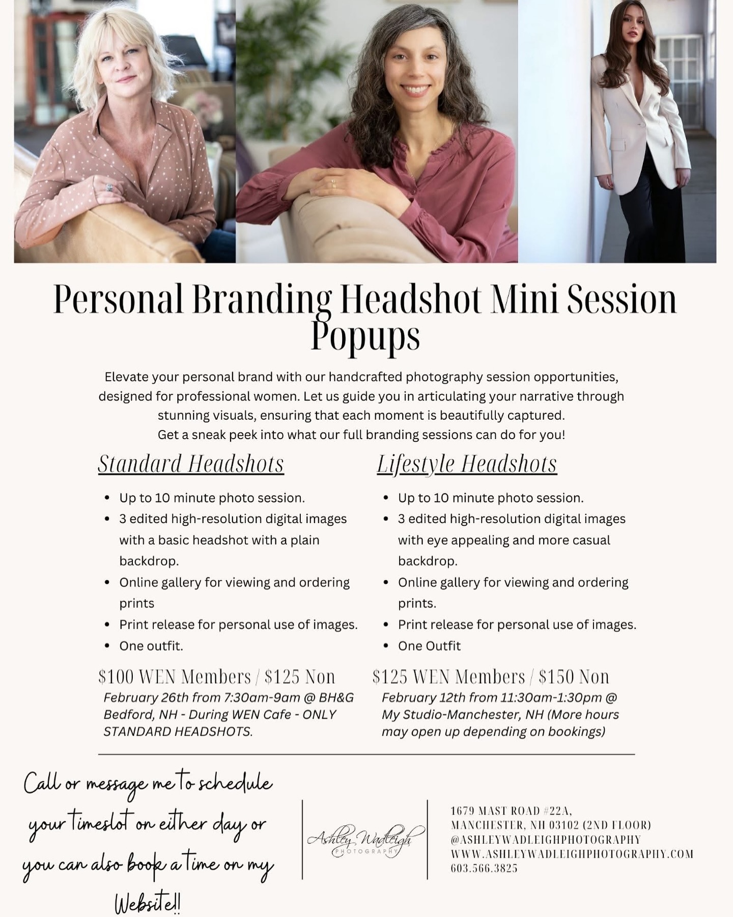 📸✨ Headshot & Lifestyle Photo Event with Ashley Wadleigh Photography! 📸 ✨
It’s time to refresh those headshots and get some stunning lifestyle photos! Whether you need a polished professional look or something a bit more fun and relaxed Ashley has you covered.
📅 Dates:
Lifestyle: Wednesday 2/12 11:30am-1:30pm at Ashley’s studio. 1679 Mast Rd unit 22A (Second Floor) Manchester, NH
Standard Headshots: Wednesday 2/26 7:30am-9am at BH&G The Masiello Group, 163 S River Rd, Bedford, NH, during WEN Cafe
This is the perfect opportunity to update your branding, LinkedIn, social media, or just celebrate YOU! 🎉
✨ Limited spots available—Reach out to Ashley to to book your session!
@ashleywadleighphotography
