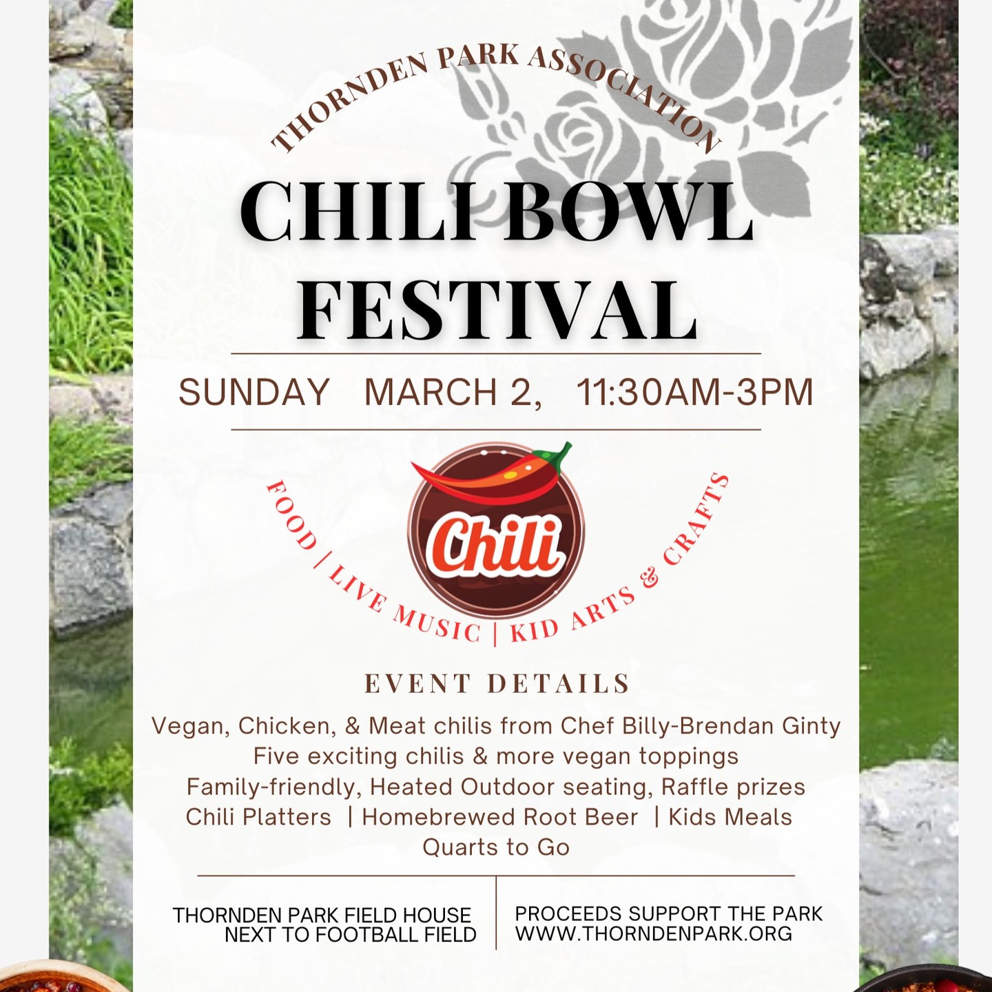 Tell all your friends!
March 2nd from 11:30AM-3PM
Thornden Park Chili Bowl Festival will be rocking out with music from the The Allen Fellows Project, and five exciting chilis with more vegan toppings!
Chef Billy-Brendan Ginty will be serving up 🥣
Syracuse Chili: a classic chili made with Gianelli Sausage, beer, and Dino BBQ spices. (Meat)
Field House Chili: a beef and dark red kidney beans, seasoned with herbs, red wine, and dijon mustard. (Meat & Gluten-free)
Chef Ginty's Chicken Chili: a creamy chili with chicken, red bell peppers, onion, and garlic with cheddar cheese. (Meat & Dairy)
Westcott Red Bean Chili: a homage to the hippies that made Westcott bloom, this spicy and savory chili is made with red beans with a rich tomato base. (Vegan & Gluten-free)
Ris' Chili: a kid-friendly chili, mild and delicious with black beans, kidney beans, mushrooms, corn, and lots of hidden veggies. Seriously scrumptious. (Vegan & Gluten-free)
Family-friendly, Heated Outdoor seating, Raffle prizes
Chili Platters
Homebrewed Root Beer
Kids Meals
Quarts to Go