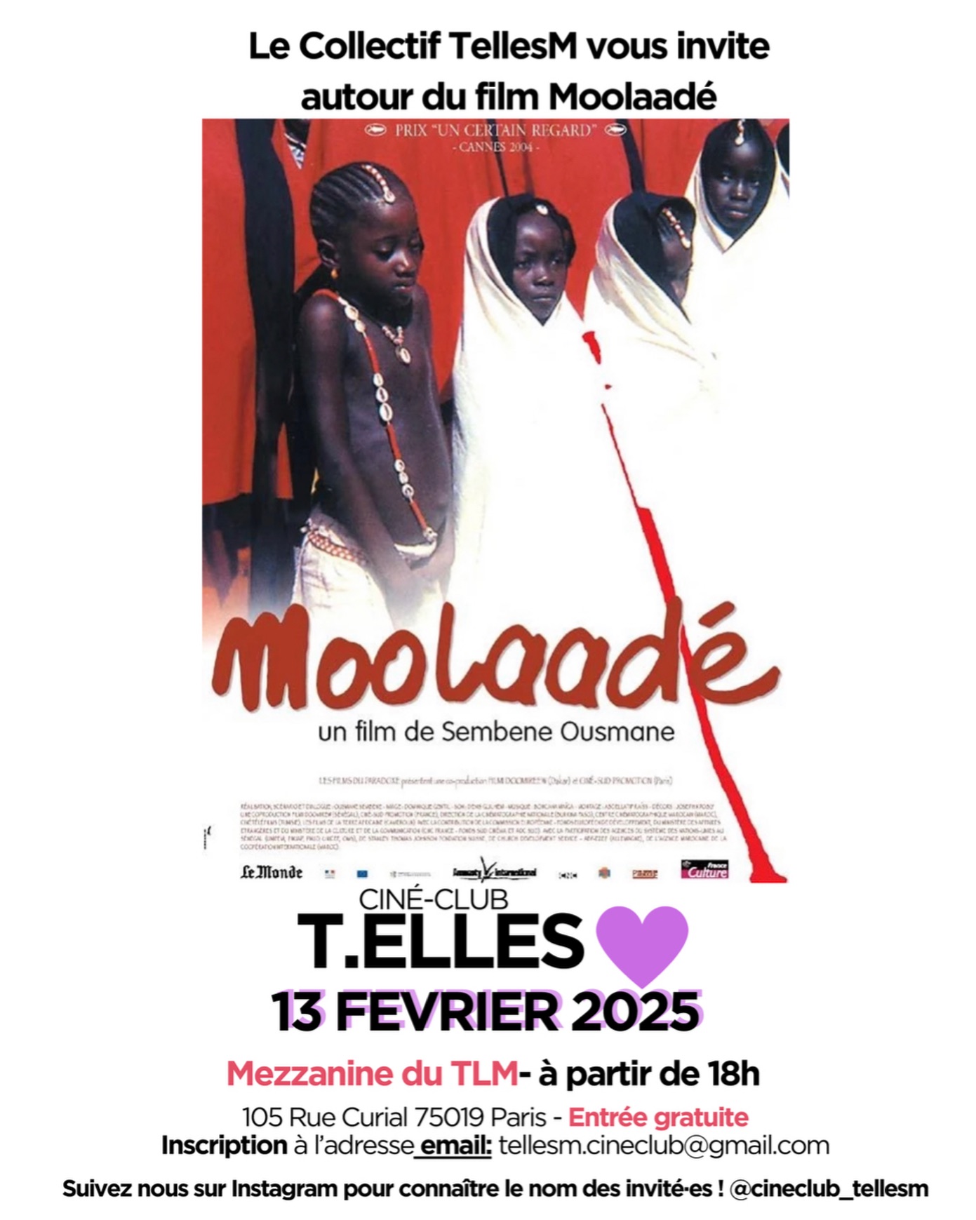 Notre Ciné Club TELLESM est très content de vous annoncer la nouvelle projection-débat 🫶
Moolade de Ousmane Sembene le jeudi 13 février ✅
Inscrivez vous via mail directement 🖍️