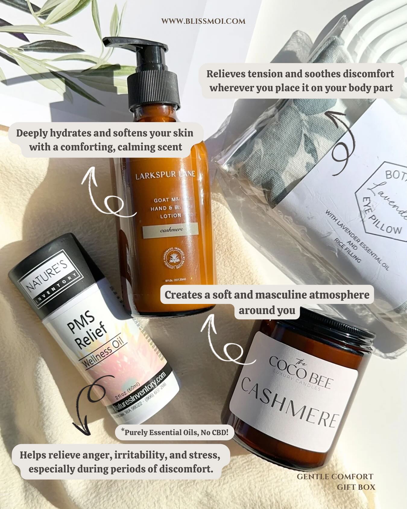 More than a gift, it’s a hug in a box 🤗💛
Peek inside our Gentle Comfort Box and discover the soothing essentials designed to bring you warmth, relaxation, and gentle care.
✨ Cashmere Goat Milk Hand & Body Lotion – Deeply hydrates and softens your skin with a comforting, calming scent.
🕯 Cashmere Beeswax and Coconut Candle – Creates a soft, cozy, and masculine atmosphere around you.
💆♀️ PMS Relief Wellness Oil – Helps relieve anger, irritability, and stress, especially during moments of discomfort.
🌿 Lavender Eye Pillow – Relieves tension and soothes discomfort wherever you place it on your body.
Wrap yourself in comfort or share it with someone who needs a little extra care. 💛
#GentleComfortBox #Blissmoi #SelfCareMatters #WellnessInEveryBox