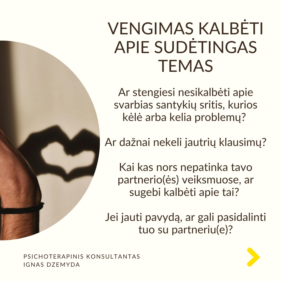 Komplikuoti santykiai atrodo kaip nuolatinis karas. Kai santykiai yra stabilūs, partneriai lengvai sprendžia smulkius nesutarimus. Tačiau jei santykiai tampa komplikuoti, net mažos situacijos gali sukelti pavydą ir nepasitikėjimą. Kelly Brisini (2019) tyrimas atskleidė pagrindinius komplikuotų santykių veiksnius. Pagal juos parengiau klausimus, kurie gali padėti suprasti, ar tavo santykiai yra arba bus komplikuoti.
Santykių neapibrėžtumas. Kiek esi tikras(a), kad liksi šiuose santykiuose? Kiek esi tikras(a), kad tavo partneris(ė) liks su tavimi? Kiek esi tikras(a), kad tavo santykiai tęsis?
Konfliktų priėmimas asmeniškai. Ar pernelyg sureikšmini problemas, net jei jos yra menkos? Ar konfliktai su partneriu(e) sukelia tau jausmą, kad esi auka? Kaip dažnai jauti pyktį, skausmą, liūdesį ar baimę būdamas(a) su savo partneriu(e)?
Pavydas. Ar matai grėsmę savo santykiams, nors realiai jos nėra? Ar dažnai klausi savęs, ar tavo partneris(ė) jaučia ar gali jausti trauką kitam žmogui? Ar jauti stirias emocijos, jei pagalvoji, kad partneris(ė) tave gali apgaudinėti?
Trukdymas siekti tikslų ir pagalbos trūkumas. Ar tavo partneris(ė) stengiasi trukdyti tau pasiekti tai, ką turi ir nori padaryti? Jei susidarai dienos planą, ar atrodo, kad partneris(ė) trukdo jį įgyvendinti? Ar partneris(ė) klausia, kaip gali tau padėti atlikti reikalingus darbus, kad pasiektum savo tikslus?
Vengimas kalbėti apie sudėtingas temas. Ar stengiesi nesikalbėti apie svarbias santykių sritis, kurios kėlė arba kelia problemų? Ar dažnai nekeli jautrių klausimų? Kai kas nors nepatinka tavo partnerio(ės) veiksmuose, ar sugebi kalbėti apie tai? Jei jauti pavydą, ar gali pasidalinti tuo su partneriu(e)?
Ką daryti? Jei teigiamai atsakei į daugumą klausimų, tavo santykiai yra komplikuoti arba gali tokie tapti. Svarbu atvirai apie tai kalbėti su savo partneriu(e). Keičiant savo elgesį galima santykius daryti sveikesniais.
Nepamirškime pasirūpinti savimi!
#psichologija #psichoterapija
#savespazinimas #psichologas #emocinesveikata #psichologinepagalba #savirefleksija #terapija #psichinesveikata #meditacija #gyvenimokokybė #asmeninisaugimas #augimas #santykiai