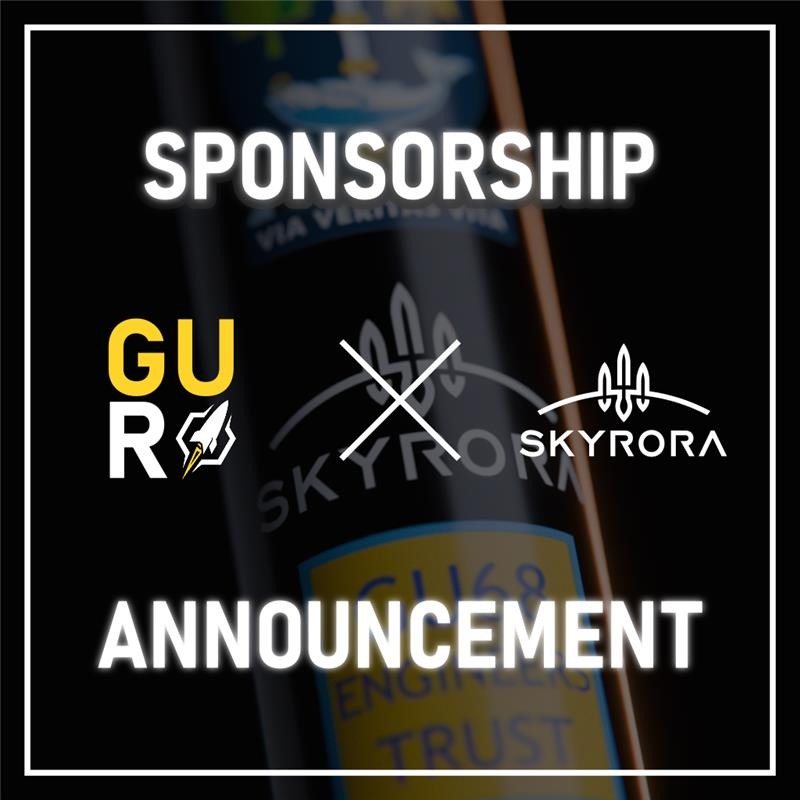 GUR X SKYRORA
We are incredibly grateful to have @skyrora sponsoring GUR again this year, enabling us to expand further and push the boundaries to see just how much we can achieve.
Skyrora’s dedication to advancing the space sector in the UK aligns perfectly with our goals, and we’re beyond thrilled to have them on board with us. With their support we will continue to advance our capabilities as a student led rocketry team and inspire the next generation of engineers along the way.
Thank you Skyrora, for fuelling our journey. The possibilities are endless! 🚀💫