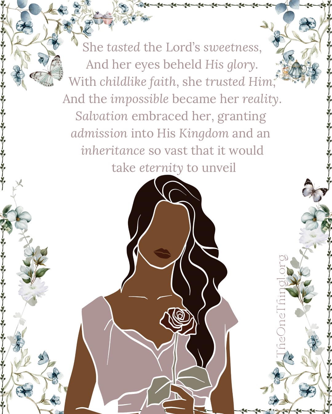 She tasted the Lord’s sweetness,
And her eyes beheld His glory.
With childlike faith, she trusted Him,
And the impossible became her reality.
She realized that salvation was her admission into His Kingdom—an inheritance so vast that it would take eternity to unveil.
Sometimes, we treat the Kingdom of God as if it were far off, something we will experience one day. But Jesus tells us differently:
📖 “Truly, truly, I say to you, unless one is born again, he cannot see the kingdom of God.” — John 3:3. The implications are that once we are born again we can experience the Kingdom now! But do we?
The Greek word for see is εἶδον (eidon)—which means to perceive, understand, experience, and discern. This isn’t just about looking at something—it’s about stepping into it.
Salvation isn’t about escaping hell; it’s about a relationship with the Living God and entering a Kingdom where heaven’s reality becomes our own, 𝓃ℴ𝓌. Oh friends, my mind has been renewed to see we are not exiles waiting for a home—we are ambassadors of heaven (2 Cor. 5:20) with dual citizenship. We carry the Kingdom within us (Luke 17:21), bringing heaven to earth through our faith, prayers, and obedience.
So why do we live as if the Kingdom is out of reach? When...
👉🏾 Jesus Christ is our inheritance
👉🏾 Heaven lacks nothing.
👉🏾 The impossible becomes possible when we believe Him.
Jesus said: “Whoever believes in me will also do the works that I do; and greater works than these will he do.” (John 14:12). We cannot expect the do the greater works if we cannot do the same works.
We won’t shift atmospheres, pray bold prayers, or walk in power if we don’t see what heaven sees. We must reclaim childlike faith—where trust is simple, imagination is limitless, and God’s presence is enough.
In my latest blog post, Becoming Like a Child: Eyes That See the Kingdom, we discover Jesus, our Lord and Savior, is the pattern for a completely new creation that walks in the Spirit, in power and authority welcoming days of heaven on the earth. Link in bio👆🏾
The Kingdom belongs to those who receive it like a child. Will we?
🔥 Drop a ✨ in the comments if you’re ready to live in heaven’s reality!