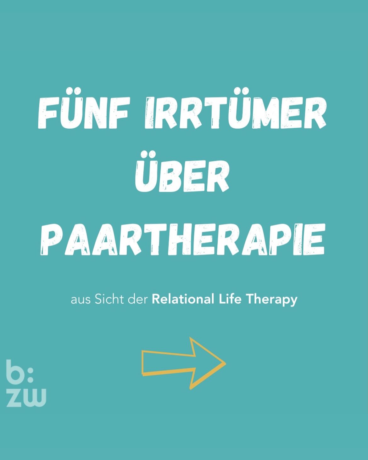 Fünf Irrtümer über Paartherapie (aus Sicht der Relational Life Therapy von Terry Real)