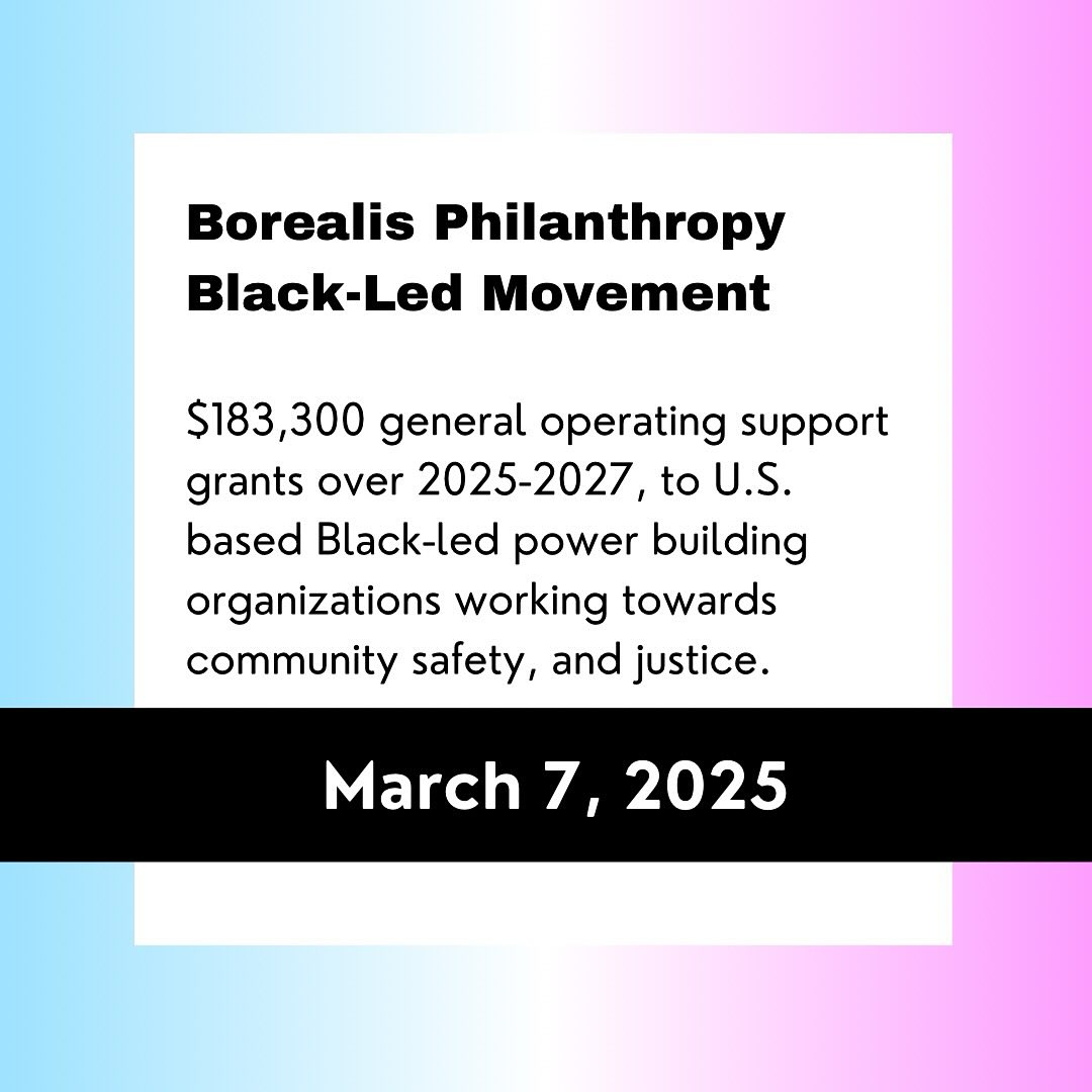MARCH GRANTS
$183,300
BIPOC, LGBTQIA+
⏳ Due 3/7/25
$183,300 general operating support grants over 2025-2027, to U.S. based Black-led power building organizations working towards community safety, justice and liberation.
https://borealisphilanthropy.org/2025/02/06/the-black-led-movement-fund-launches-request-for-proposals/
#unrestrictedfunds #marchgrants #artists #callforentries #deadline #grants #grantwriting #artprize #grantconsultant #grantpro #fundraising #development #bipoc #lgbtqia