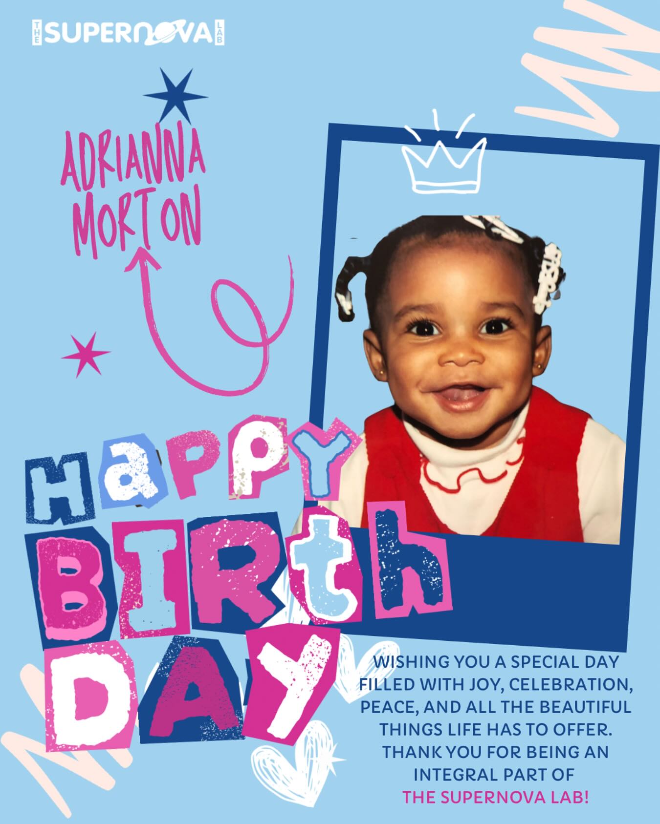 Sending a very special Happy Birthday to our SUPERNOVA @adrianna.celestee 🎉🥳