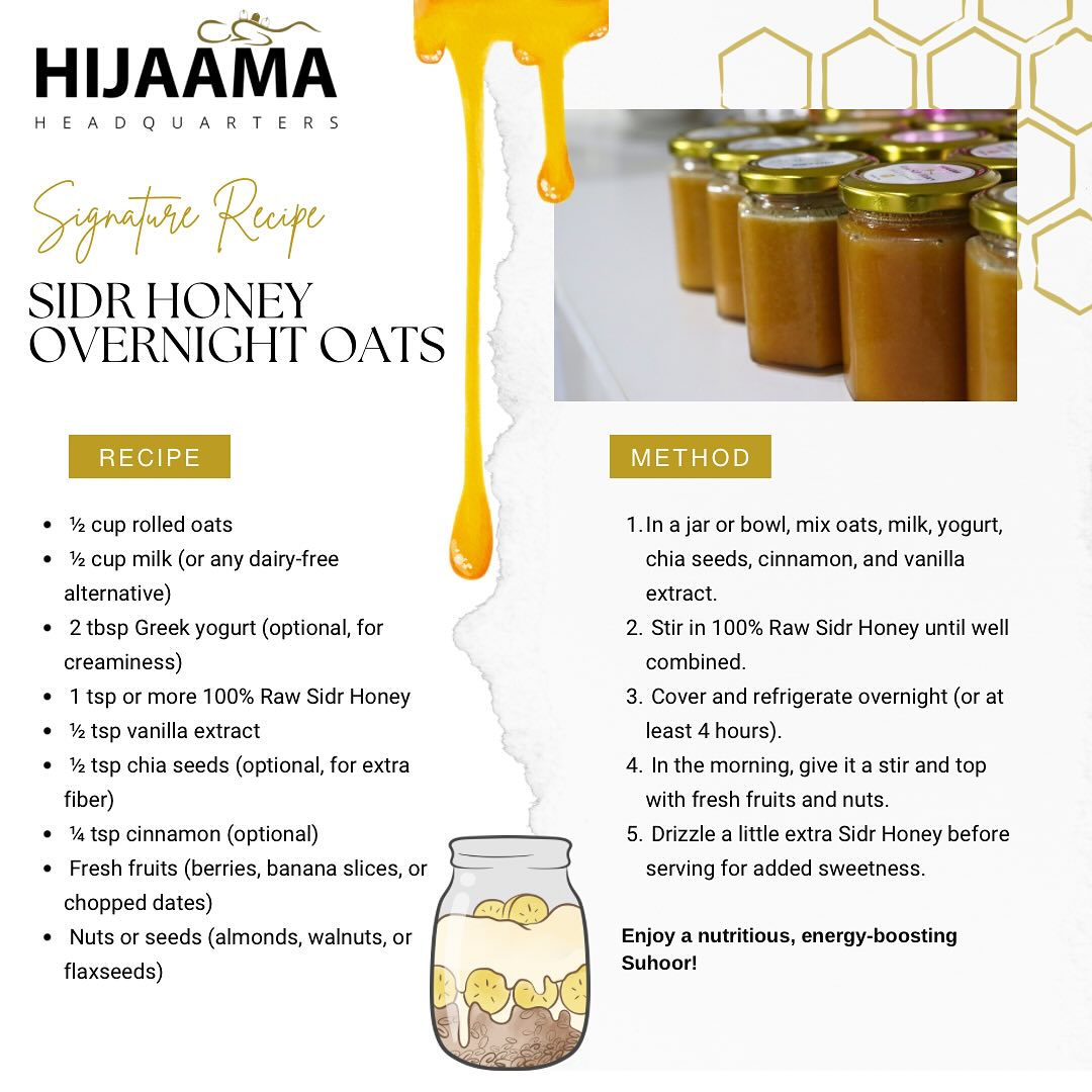 Why not try our signature recipe for overnight oats using our 💯 raw sidr honey this ramadhan! A quick and easy suhoor!
#honey #sidrhoney #suhoor #honey #honeyrecipes #overnightoats #hijaama #hijama #croydon #hijamatherapy #cuppingtherapy #london #recipe