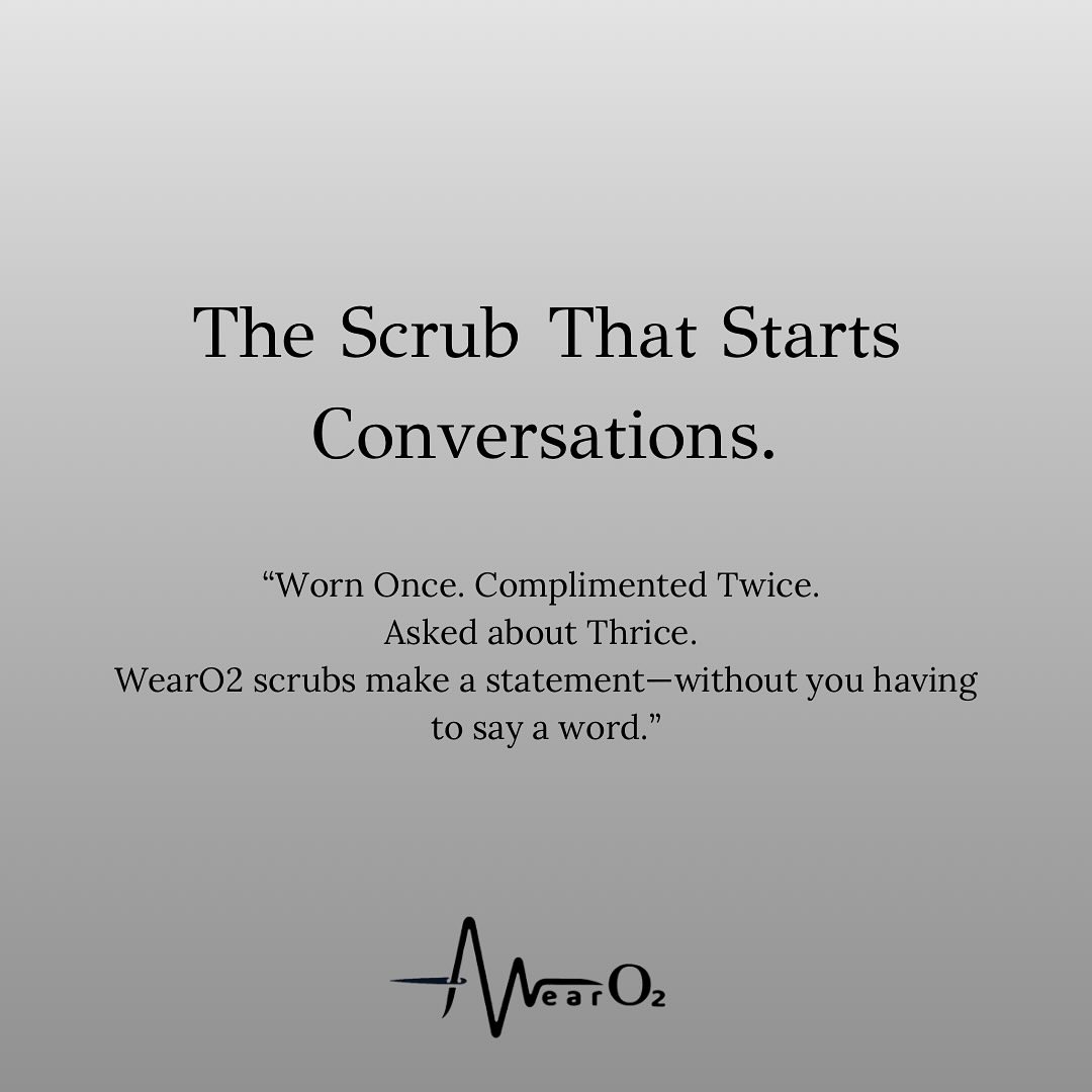 Let your scrubs do the talking. Discover the statement-making difference of WearO2. #TheScrubThatStartsConversations #WearO2 #premiumscrubs #TeamO2”