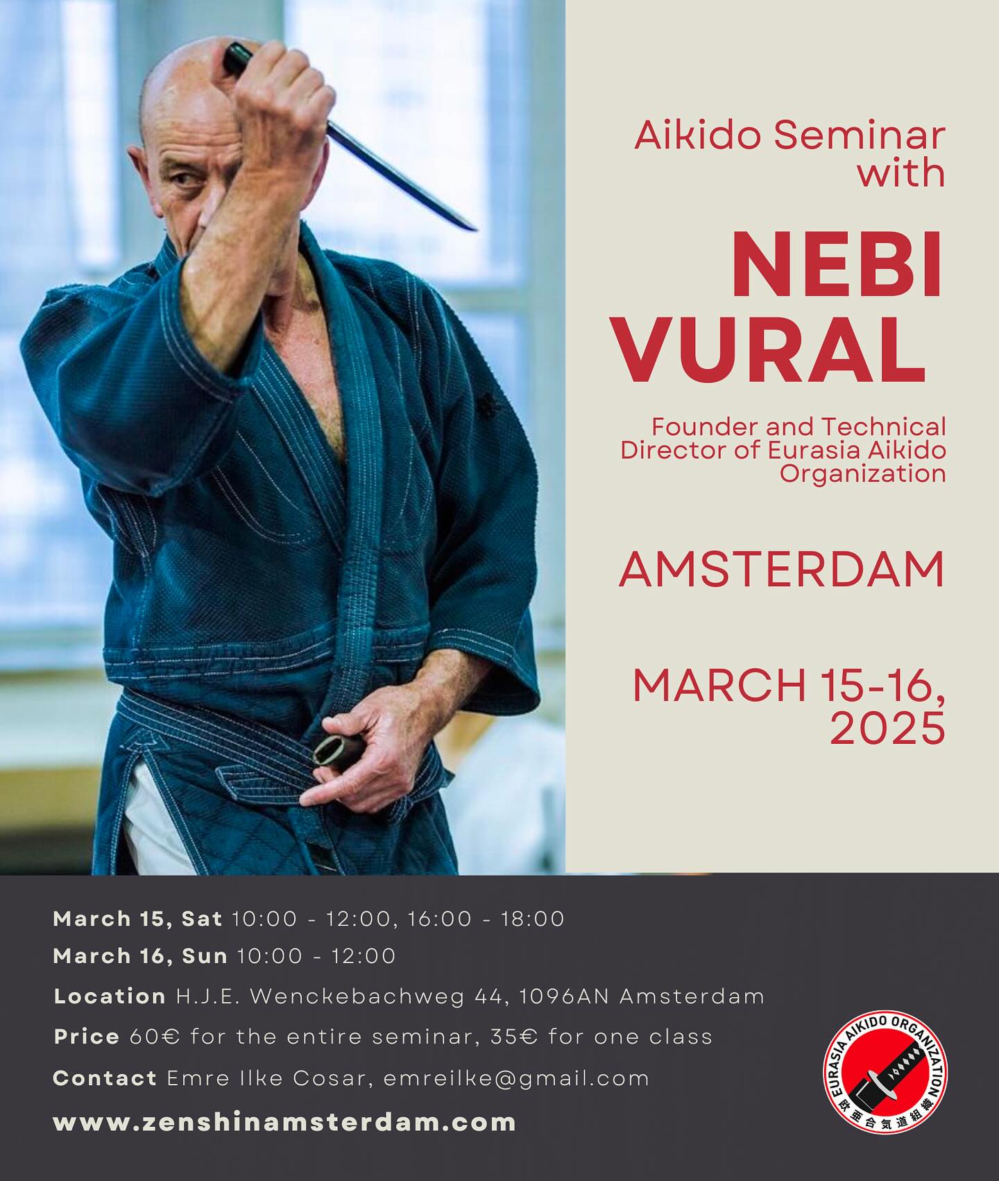Join us for a special Aikido seminar with Nebi Vural Sensei at Zenshin Aikido Amsterdam.
📅 March 15–16, 2025
📍 Location: H.J.E. Wenckebachweg 44, 1096 AN Amsterdam
⭐ All levels are welcome. Join us for an inspiring weekend of Aikido!
#AikidoAmsterdam #NebiVural #AikidoSeminar #MartialArtsAmsterdam #Budo #SelfDefense #AikidoCommunity #aikido