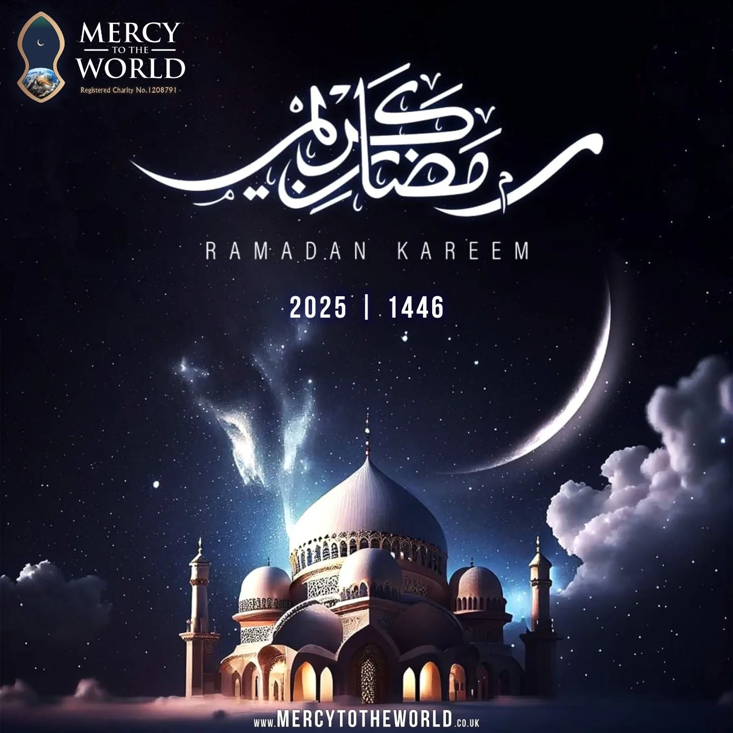 Ramadan Mubarak
_O Allah, keep us safe until Ramadan and keep us safe for it and accept it from us so that before Ramadan departs You will have forgiven us, shown mercy to us and pardoned us_
May Allah accept our Fasting and Good Deeds.
آمين يارب العالمين
Mercy to the World
www.mercytotheworld.co.uk