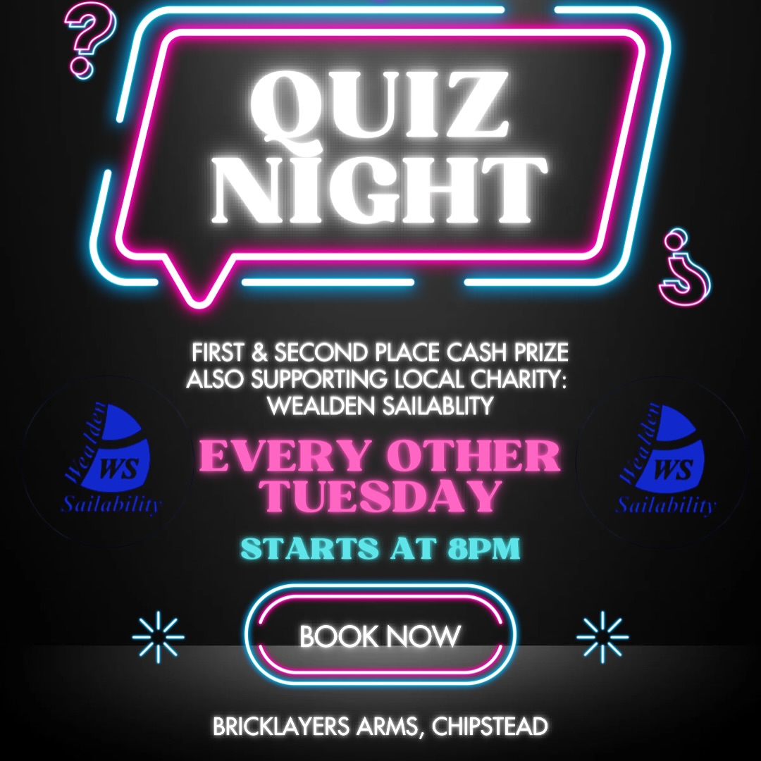 We’re looking lovely and busy tomorrow for the Quiz!
We’re supporting a new charity with our quiz! Down at Chipstead lakes is a wonderful charity called Wealden Sailablity. The charity is organised and run entirely by volunteers, and welcome everyone no matter what their disability. Their philosophy is to encourage sailors to develop their sailing skills so that they may aim towards achieving personal goals, which may be simply to enjoy the freedom of being on the water, or to progress to taking full control and sailing solo, or even to learning to race.
The entry few for the quiz will be split between first, second place and this very inspiring charity!
If you can’t make tomorrows quiz, next one is 18th March 😁
@wealdensailability