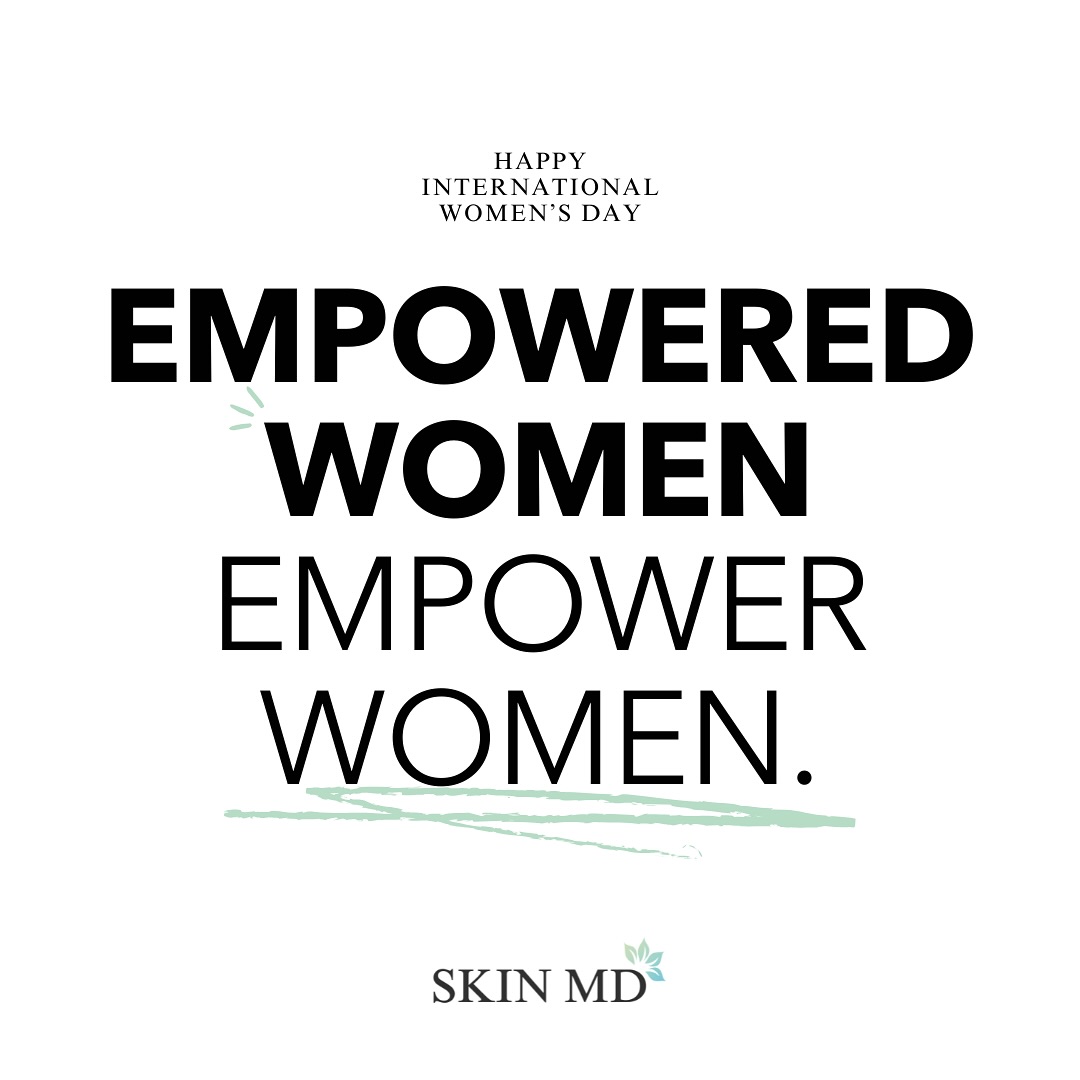 Happy International Women’s Day!
#empowerher #empowerwomen #internationalwomensday #selfcare #skincare #skinmd