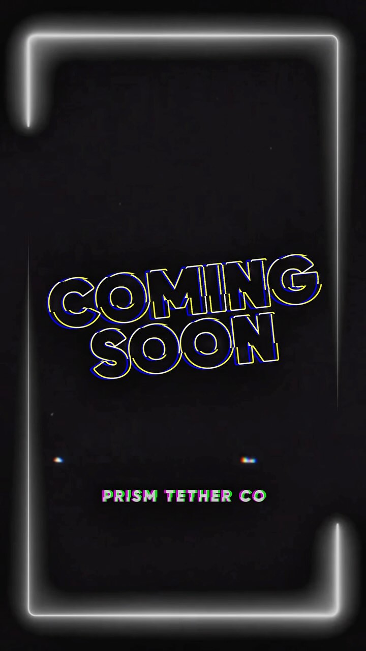 Prism Tether is almost here! #prismtether