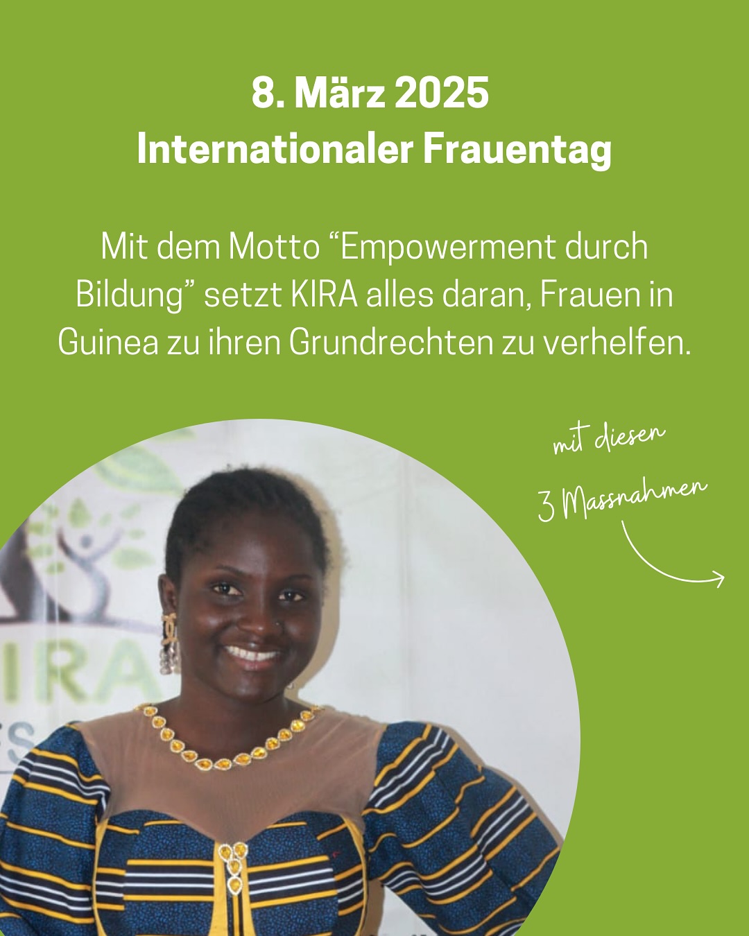 Heute, am 8. März, feiern wir den internationalen Frauentag. Ein Tag, an dem wir für Gleichberechtigung und gegen Diskriminierung einstehen. Während viele Forderungen des internationalen Frauentags in den meisten westlichen Ländern mittlerweile selbstverständlich sind, kämpfen Frauen in anderen Staaten der Welt, wie Guinea, nach wie vor um die Anerkennung und die Durchsetzung der grundlegendsten Menschenrechte.
Bei KIRA geben wir alles dafür, um Frauen in Guinea zu ihren fundamentalen Rechten zu verhelfen. Mit unserem Motto “Empowerment durch Bildung” und insbesondere mit den folgenden 3 Massnahmen:
• Ausbildung zur Schneiderin
• Bildung für Kinder
• Aufklärung über Frauen-Gesundheit
#internationalerfrauentag #internationalwomensday #iwd2025 #iwd #guinea