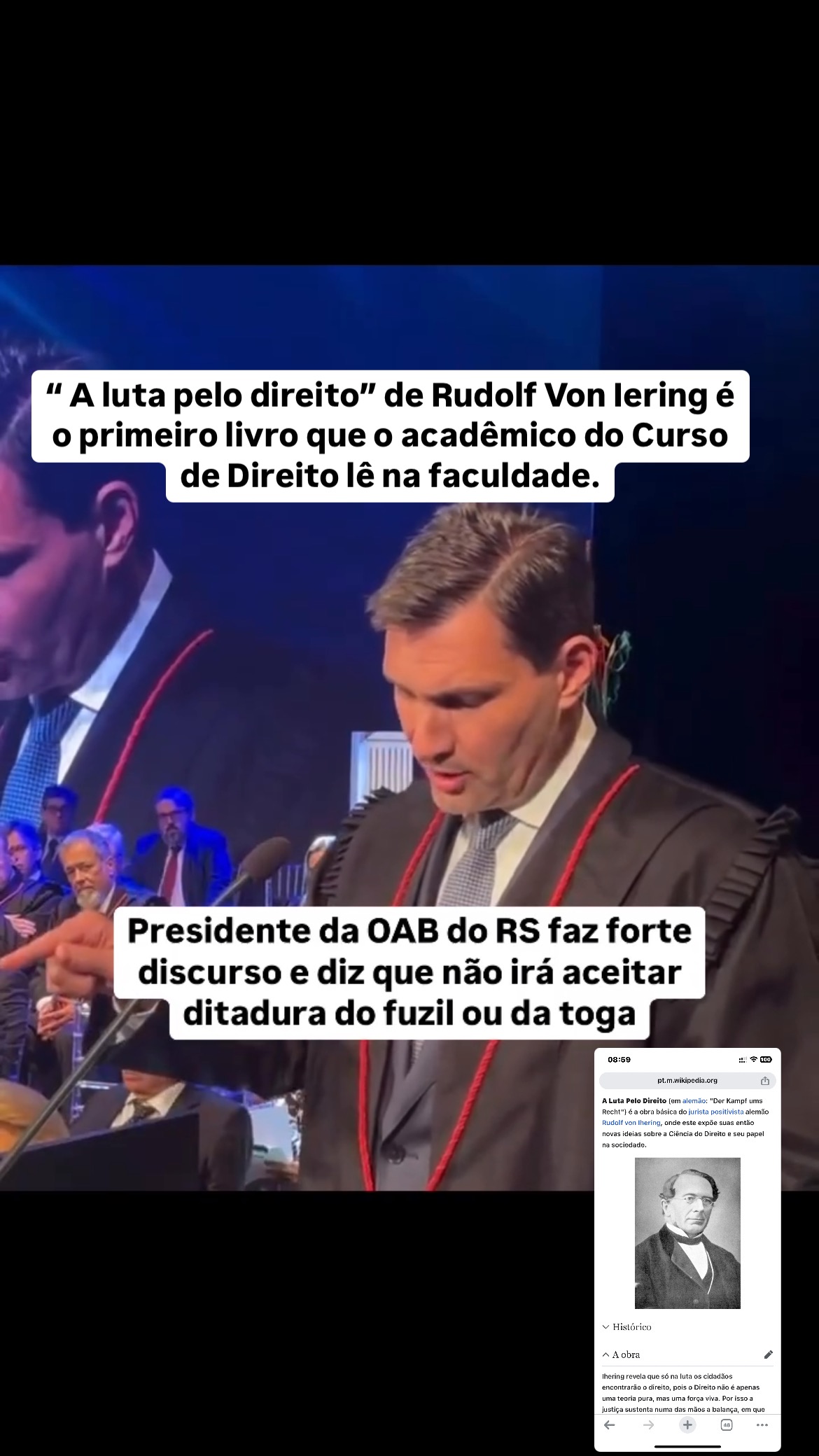 Ihering revela que só na luta os cidadãos encontrarão o direito, pois o Direito não é apenas uma teoria pura, mas uma força viva. Por isso a justiça sustenta numa das mãos a balança, em que pesa o Direito, e na outra a espada, que serve para o defender. Sem a balança a espada é a violência bruta e sem a espada a balança é a fraqueza do Direito.
A perspectiva do autor é frequentemente interpretada como simplista: Direito sendo lei englobaria, para seus críticos, apenas uma visão abstrata e ontológica desta ciência - esquecendo-se que a própria lei está a serviço de um fim último, nem sempre alcançado e quase sempre ideal: o dever ser, ou deontologia - corrente que denominou-se egologia, tendo como principal expoente o jurista argentino Carlos Cossio, e no Brasil o jurista Antônio Luiz Machado Neto.#ditaduranuncamais #ditaduradatoga #alutapodireito