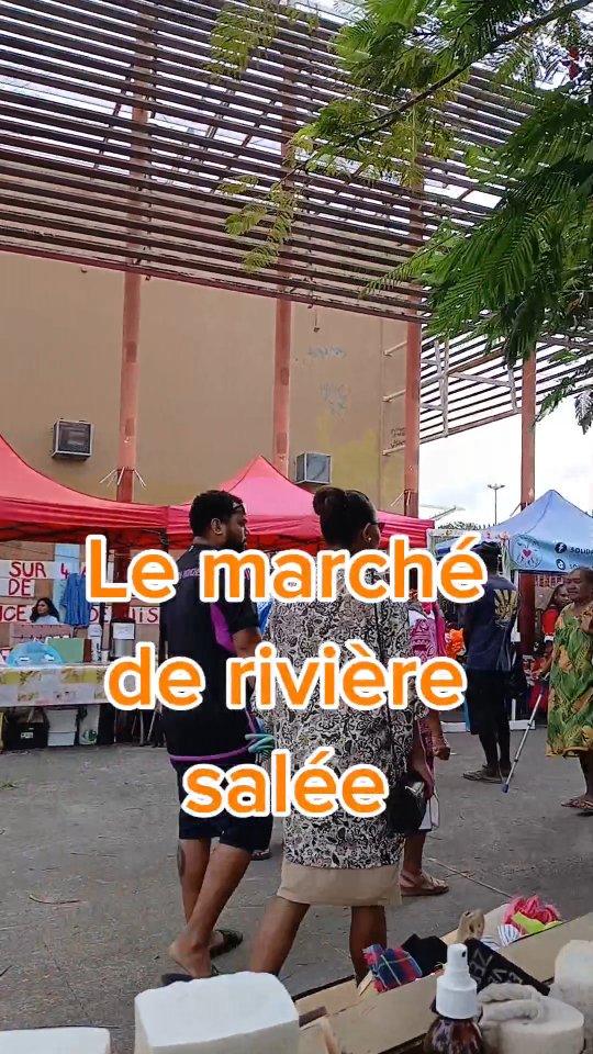 Marché de rivière salée le samedi matin !