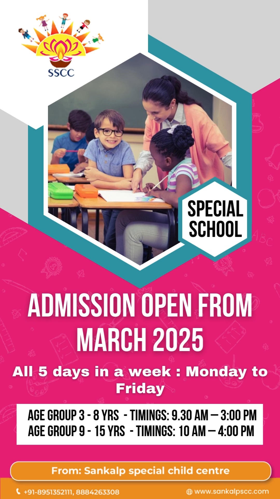 🌟 Admission Open for March 2025! 🎉📚
Join Sankalp Special Child Centre for a brighter future! 🌈✨
✅ Special education for children aged 3-15 years
✅ All 5 days a week – Monday to Friday 🏫
✅ Expert teachers & a supportive environment 🤝❤️
📅 Timings:
🧒 Age 3-8 yrs: 9:30 AM – 3:00 PM
👦 Age 9-15 yrs: 10:00 AM – 4:00 PM
📞 Contact us at +91-8951352111, 8884263308
🌍 Visit: www.sankalpscc.com
#SpecialEducation #BrightFuture 🌟 #InclusiveLearning #Admissions2025 🚀
