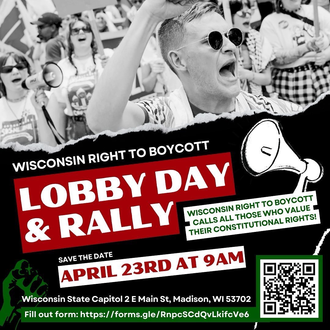 Since 2018, Wisconsin has restricted YOUR right to boycott. Join us on Wednesday, April 23rd at 9 am as we lobby our representatives to restore our right to boycott!
A statewide rally will follow! Calling all allies from Green Bay, La Crosse, Milwaukee, and all other Wisconsin cities to join us to make our voices heard!!
Spread the word and share this flyer to friends and families!!
#freedom #freedomofspeech #protest #wisconsin #madison #milwaukee #greenbay #lacrosse #racine #beloit