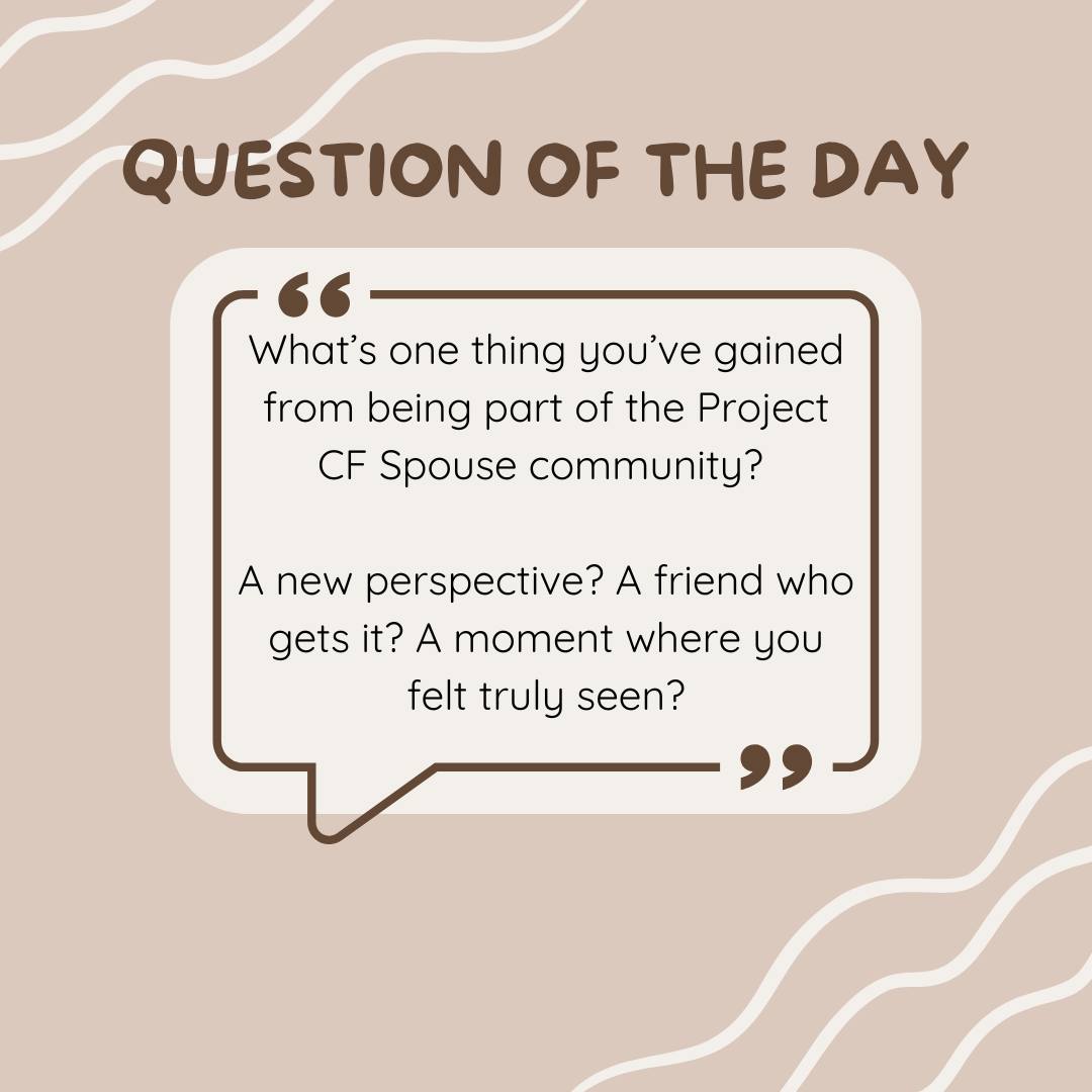Question of the Day: What’s one thing you’ve gained from being part of Project CF Spouse?
Whether it’s support, a new perspective, a friendship that just *gets it*, or even just the reassurance that you’re not alone—we want to hear from you! Your experience can help remind others in our community that they have a place here.
Drop your answer in the comments or send us a message if you’d rather share privately. Let’s keep the conversation going! 👇
#projectcfspouse #pcfs #cfspouse #cfpartner #cysticfibrosis #cf #cfcommunity #questionoftheday
---
Let me know if you'd like any tweaks!