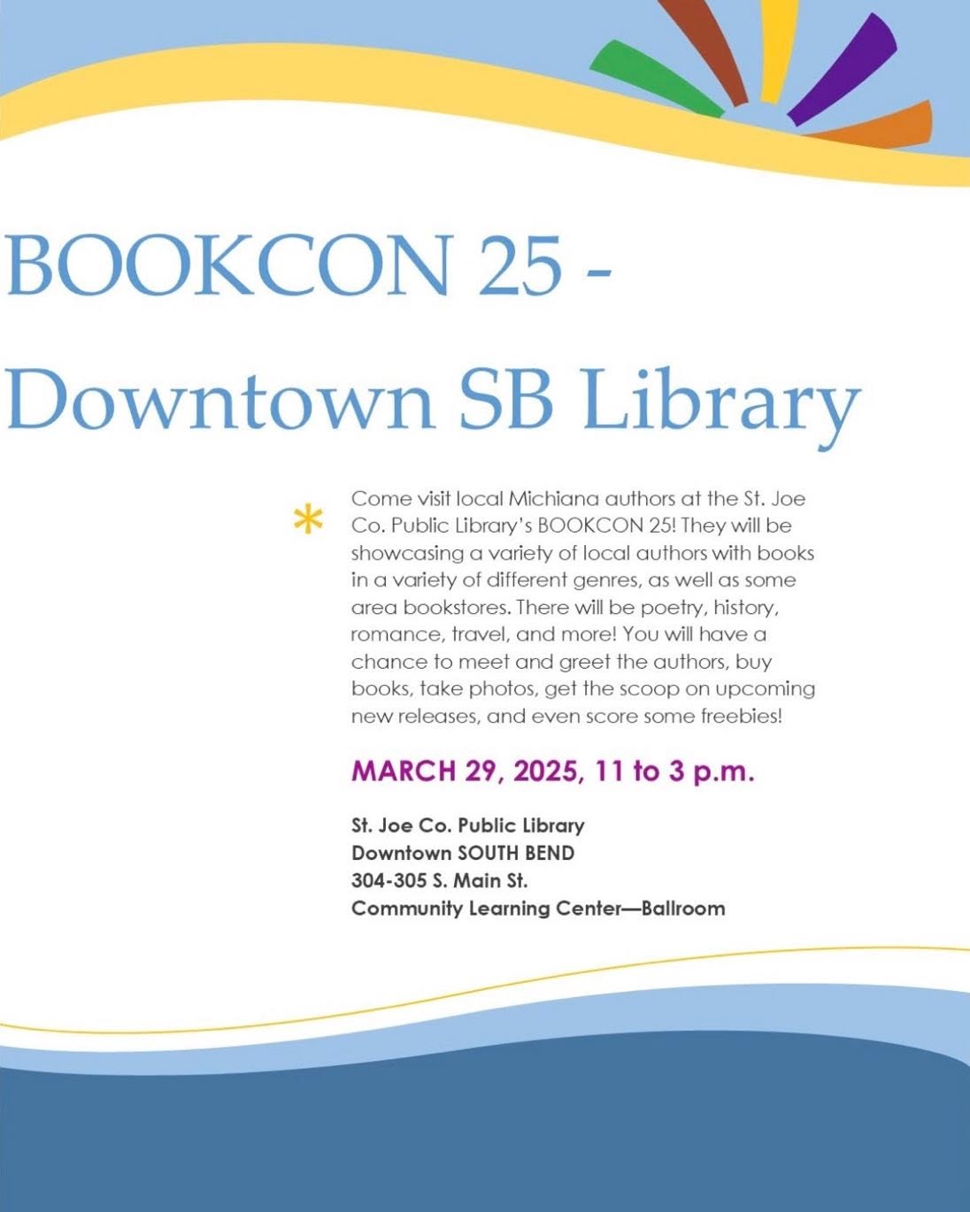 Browse books from independent booksellers, connect with your favorite local authors, and get inspired by interactive writing workshops. Whether you’re here to discover your next great read, hone your craft, or simply immerse yourself in the magic of books, BookCon 2025 is the ultimate gathering for readers and writers alike. Mark your calendars for March 29th and experience the power of storytelling!
Hope to see you there!
Saturday, March 29
11 a.m. - 3 p. m.
#booksigning
#greatreads
#meettheauthor
#bumpyridesandsoftlandings
#anunconditiinalfriendship