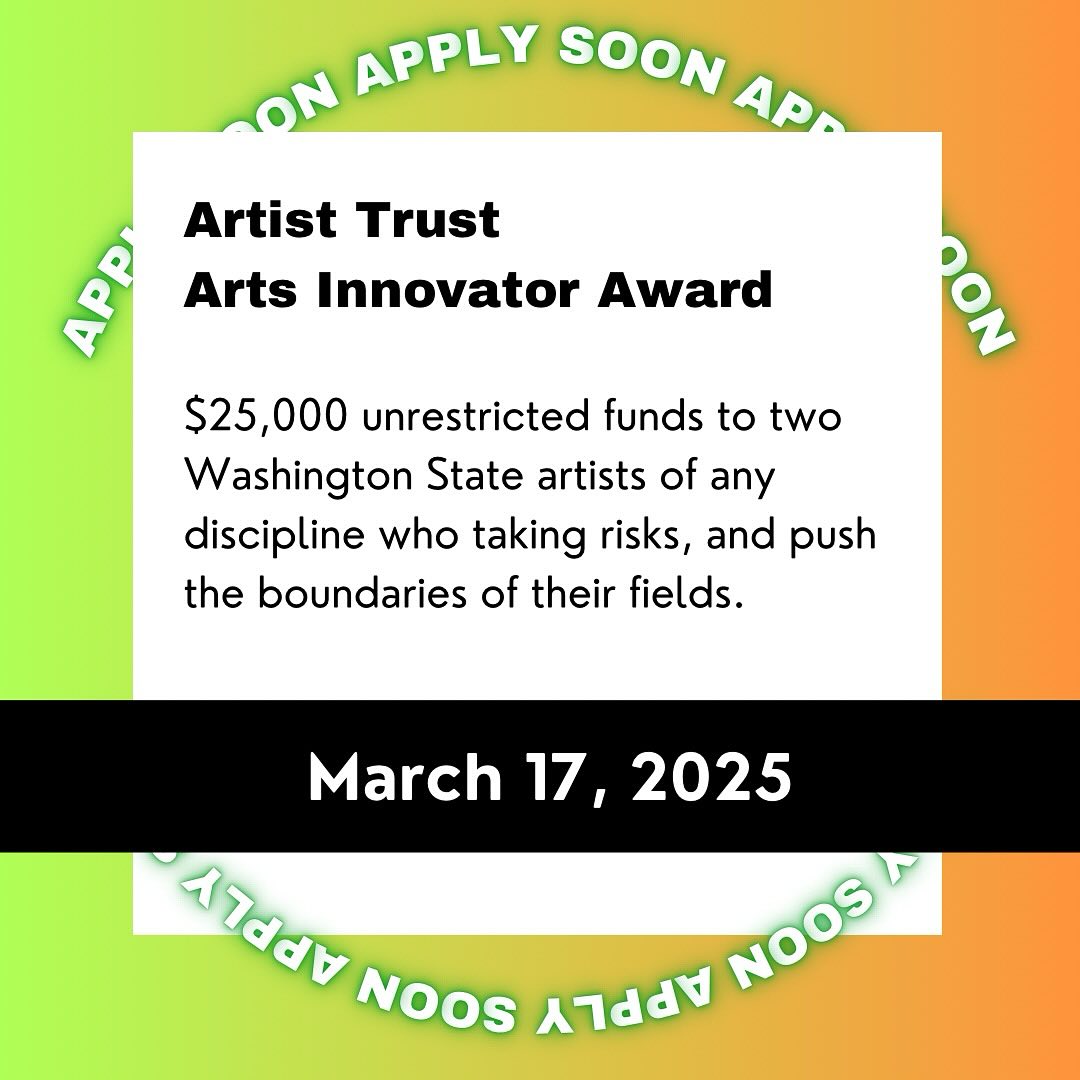 MARCH GRANTS
$25,000
Artists
⏳ Due 3/17/25
$25,000 unrestricted funds to two Washington State artists of any discipline who taking risks, and push the boundaries of their fields.
https://artisttrust.org/grants/arts-innovator-award/
#unrestrictedfunds #marchgrants #artists #callforentries #deadline #grants #grantwriting #artprize #grantconsultant #grantpro #fundraising #development