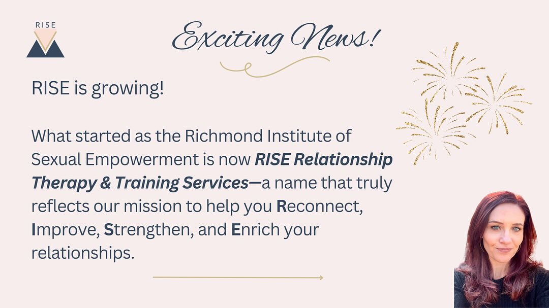 I’m thrilled to announce our new name, RISE Relationship Therapy & Training Services! 🎉
At RISE, we help you:
- Reconnect
- Improve
- Strengthen and
- Enrich your relationships
RISE works with individuals and couples and offers trauma- informed therapy as well as s*x therapy and coaching services. 👩❤️👨
For professionals and organizations, we offer trainings on topics such as:
- Creating a trauma-informed workplace
- How trauma impacts romantic relationships
- How to work with non-monogamous clients
- How to incorporate s*x therapy in couples counseling
At RISE, we pride ourselves on helping you build deeper connections, create fulfilling intimate relationships, and develop lasting pleasure for a lifetime! ❤️
Please check out our extensive list of free resources at www.risetointimacy.com or book a complimentary consultation with us today! 📅
Just head over to the link in our bio. We can’t wait to meet you! 🙏🏼
#risetointimacy #couplestherapy #loveislove #lovewins #intimacy #relationships #healthyrelationships #emotionalregulation #bridgetechnique #trainwithrise #professionaltrainings #rvatherapist #rvaisforlovers #virginiaisforlovers❤️