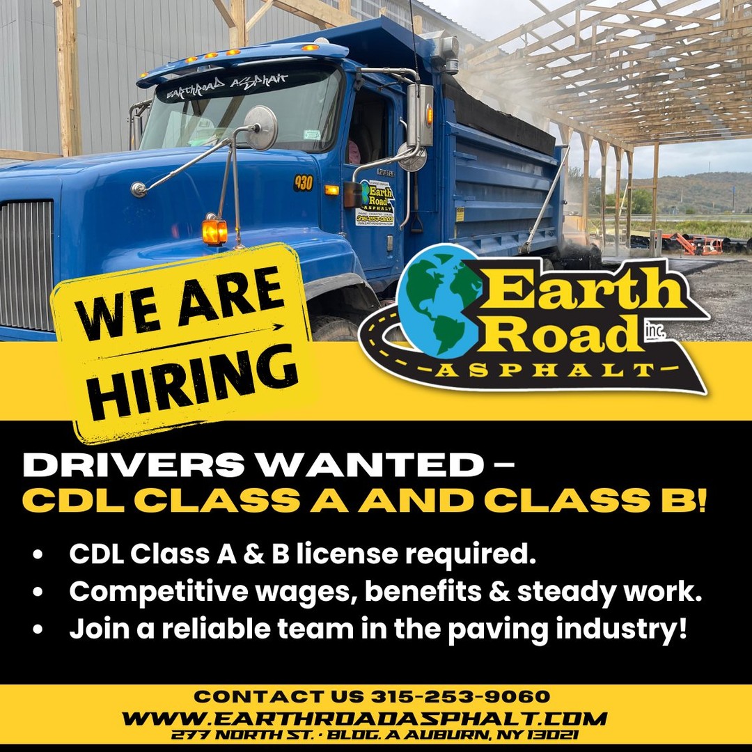 🚛 Now Hiring: CDL Class A & Class B Drivers! 🚧
Earth Road Asphalt is looking for experienced **CDL Class A & Class B Drivers** to join our team! If you're a skilled and reliable driver, this is your chance to work with a top-tier paving company that values safety, efficiency, and professionalism.
✅ Haul asphalt and construction materials safely and efficiently.
✅ Enjoy competitive wages, steady work, and excellent benefits.
✅ Be part of a trusted and experienced team in the paving industry.
If you're ready to take your driving career to the next level, we want to hear from you!
CONTACT US FOR YOUR QUOTE TODAY!
📞 315-253-9060
📍 277 NORTH ST. BLDG. A AUBURN, NY 13021
🔗 https://bit.ly/2PwFZoN
#WomanOwnedBusiness #WBENC #StrengthAndDurability
#AsphaltPavingCentralNY #Perfection
#Paving #Milling #Sealcoating #Striping
#AmericanAsphaltWorkers #AsphaltLife #KickingAsphalt!
#AsphaltPavingCentralNY #MadeInAmerica🇺🇸
#CommercialPaving #ResidentialPaving #Blacktop #EarthRoadAsphalt