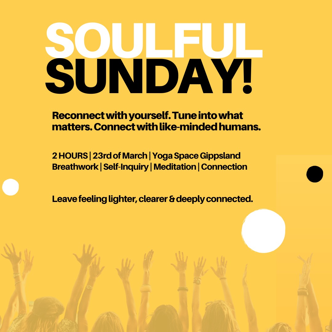 SOULFUL SUNDAY!
Let’s be real, life moves fast. Between the mental to-do lists, the overthinking at 2am, and the constant feeling that you should be doing something productive, it’s easy to forget to actually check in with yourself.
That’s exactly why Soulful Sunday exists.
This is your chance to pause, breathe, and reset with a group of like-minded humans who are here to do the same. Think of it as a refresh button for your mind, body, and life.
What to Expect
✔ A Self Check-In — A moment to land, breathe, and be present with yourself - without distractions, without expectations.
✔ Mapping Your Life with Clarity – Your inner wisdom already knows what’s in flow and what’s feeling stuck. This reflective process just helps you see it clearly. We’ll explore where life feels aligned, where you might be craving something more, and what small shifts could create big change.
✔ Breathwork to Clear the Mental Clutter – Some things aren’t meant to be carried forward. Through intentional breath, you’ll release what’s weighing you down and create space for what’s next.
✔ Guided Meditation to Anchor Into What’s Next – Your mind is always scanning for what’s next. We’ll give it something useful to focus on - a visualisation that helps you step into clarity and confidence.
✔ Real, Meaningful Connection – This isn’t small talk. It’s an opportunity to share, reflect, and be seen in a space where everyone is there for the same reason.
Why You’ll Love It
✨ You’ll leave feeling lighter, clearer, and more grounded.
✨ You’ll gain insights into what’s actually working in your life and what’s not.
✨ You’ll experience breathwork & meditation in a way that sticks.
✨ You’ll be surrounded by like-minded people who just get it.
👉 This experience is even better when shared - grab your bestie and book together to SAVE!
(bookings made individually for consent purposes - add their name at checkout and we will match your tickets) www.inwardshift.com.au
#gippslandcommunity #gippslandlifecoaching #themiddleofeverywhere #whatsongippsland #wellingtonshiregippsland #communityconnection #sale3850