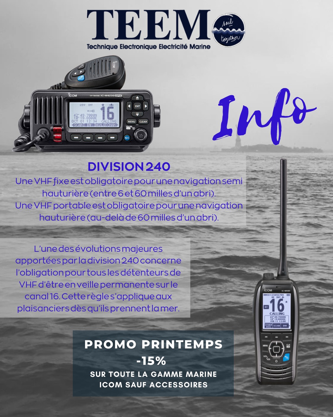 🌊 INFORMATION IMPORTANTE 🌊
Une VHF fixe est obligatoire pour une navigation semi hauturière (entre 6 et 60 milles d'un abri). Une VHF portable est obligatoire pour une navigation hauturière (au delà de 60 milles d'un abri).
Tous les détenteurs d'une VHF (portable et/ou fixe) doivent rester en veille sur le canal 16 lorsqu'ils sont en mer.