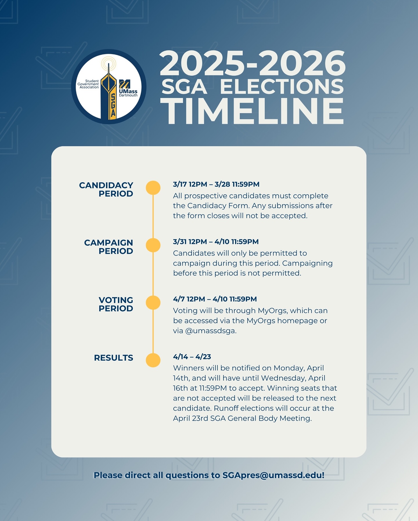 It’s almost time to elect your representatives for the 2025-2026 academic year! Here is the timeline for this year’s elections cycle. 👀🗓️
All SGA positions are re-elected each academic year, including Class Officers, Senators, and Student Body Representatives. Please direct all questions to SGApres@umassd.edu.
