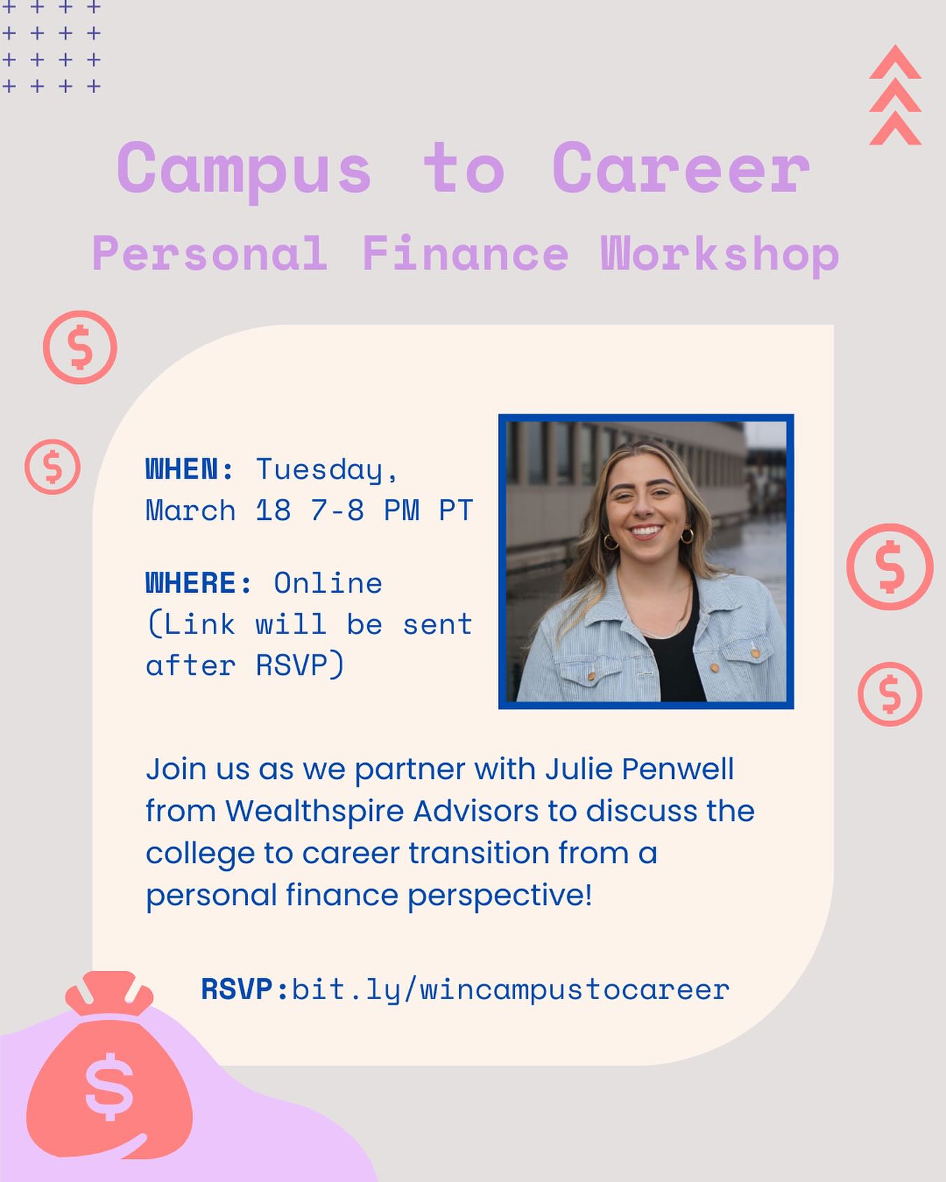 Join WIN as we partner with Julie Penwell from Wealthspire Advisors to discuss the college to career transition from a personal finance perspective!
You can learn more about Julie by visiting her Instagram @julie_penwell
This event is open to everyone, so bring a friend! We will set aside some time for Q&A and stay tuned for a raffle at the end of the workshop.
RSVP @ the link in bio!