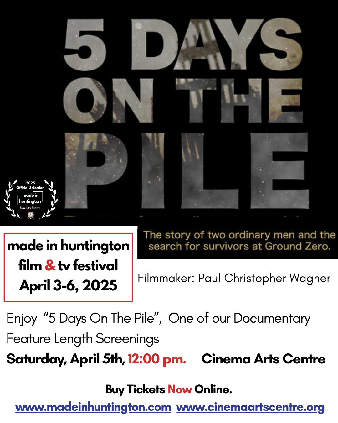 Experience “5 Days on the Pile”, a compelling documentary feature length screening, featuring the dramatic true story of courage for two unlikely and unsung heroes of the 9-11 tragedy in NYC. #neverforget
We are honored to screen this documentary at the Made in Huntington Film & TV Festival.
When: Saturday, April 5th, 12:00 pm.
Where: Cinema Arts Centre, 423 Park Avenue, Huntington NY, 11743
Buy Tickets Now Online.
www.madeinhuntington.com
Or www.cinemaartscentre.org
Filmmaker: Paul Christopher Wagner
.
#9/11 #5daysonthepile #madeinhuntington #huntington #ny #filmfestival #documentary #screenings