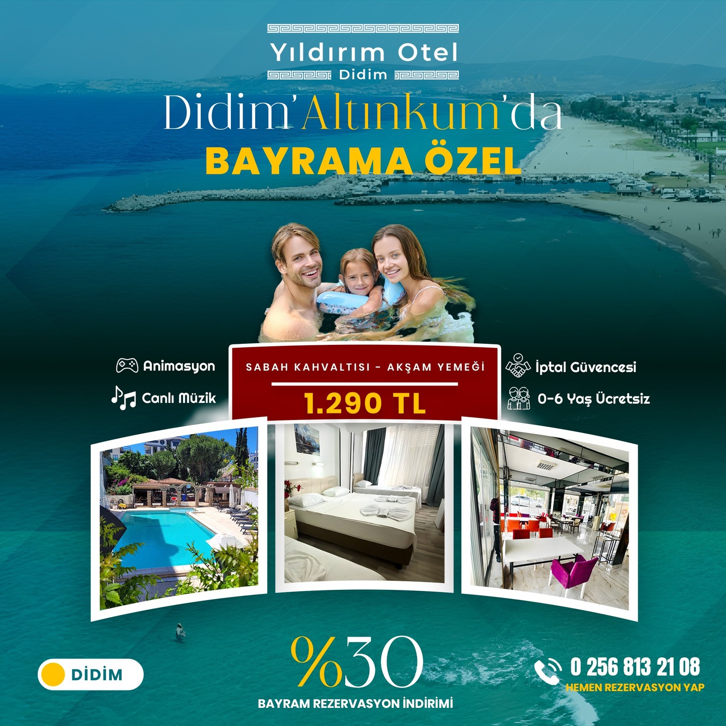 Yıldırım Otel Didim'de Bayrama Özel Tatil Fırsatı
%30 Erken Rezervasyon İndirimini Kaçırma
Bayrama özel etkinliklerimiz olan otelimizde siz değerli misafirlerimize hem uygun hem de harika bir tatil deneyimi sunuyoruz.
İptal Güvencesi
0-6 Yaş Ücretsiz
Animasyon
Canlı Müzik
Rezervasyon: 0256 813 21 08
Whatsapp: 0256 813 21 08
Adres: Altınkum, 7. Sk. No:33, 09270 Didim/Aydın
#otel #hotel #didim #kusadasi #tatilbudur #tatilsepeti #ets #otelz #trivago #booking